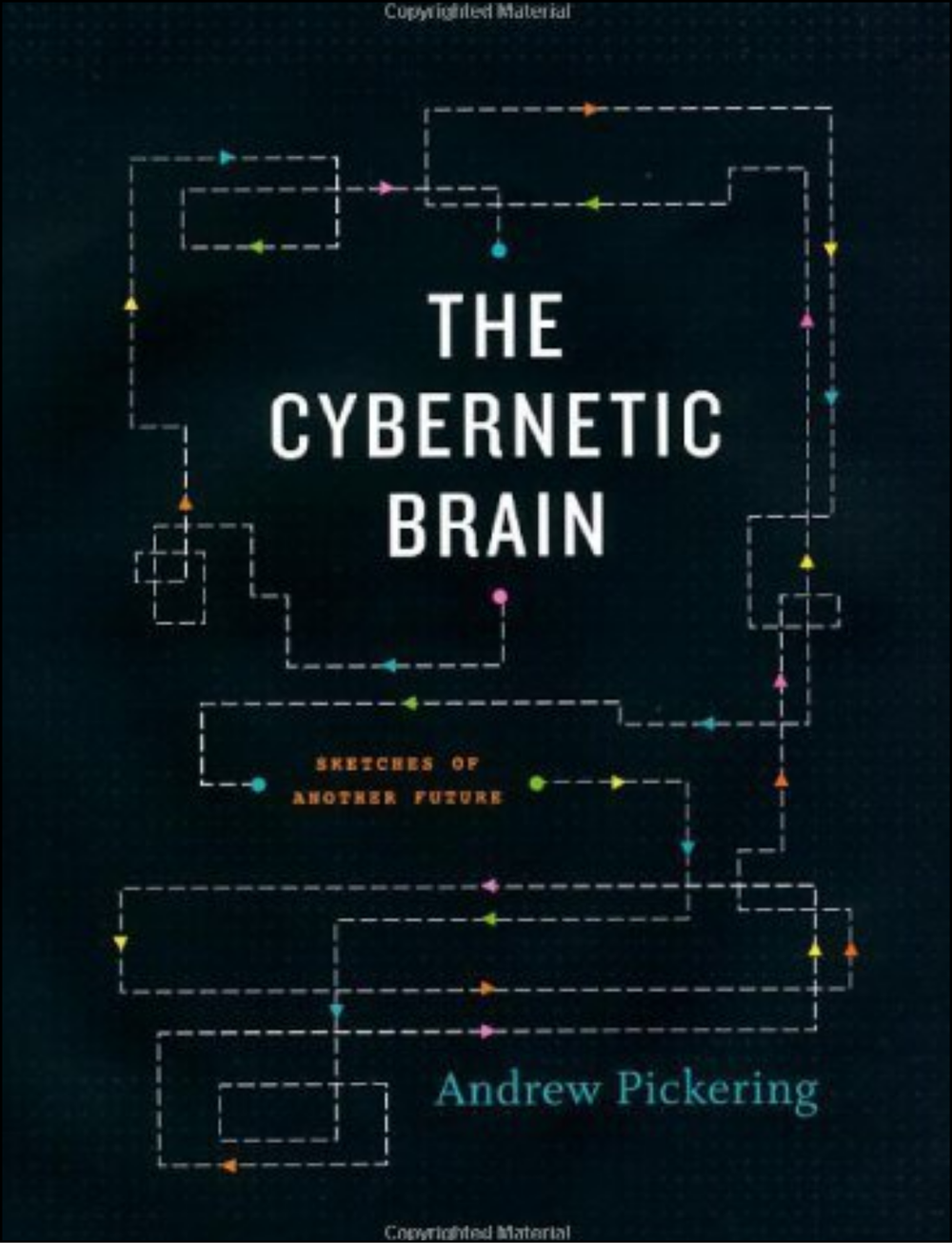 The Cybernetic Brain by Andrew Pickering (Author)