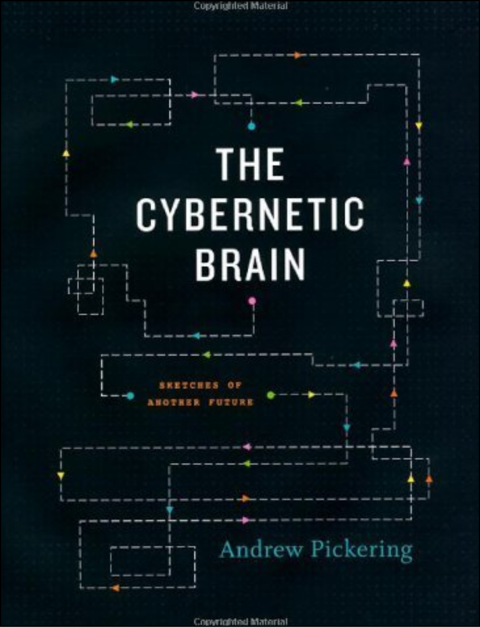 The Cybernetic Brain by Andrew Pickering (Author)