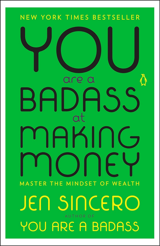 You Are a Badass at Making Money by Jen Sincero (Author)