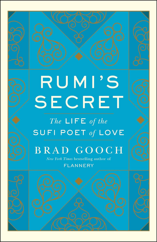 Rumi's Secret by Brad Gooch (Author)