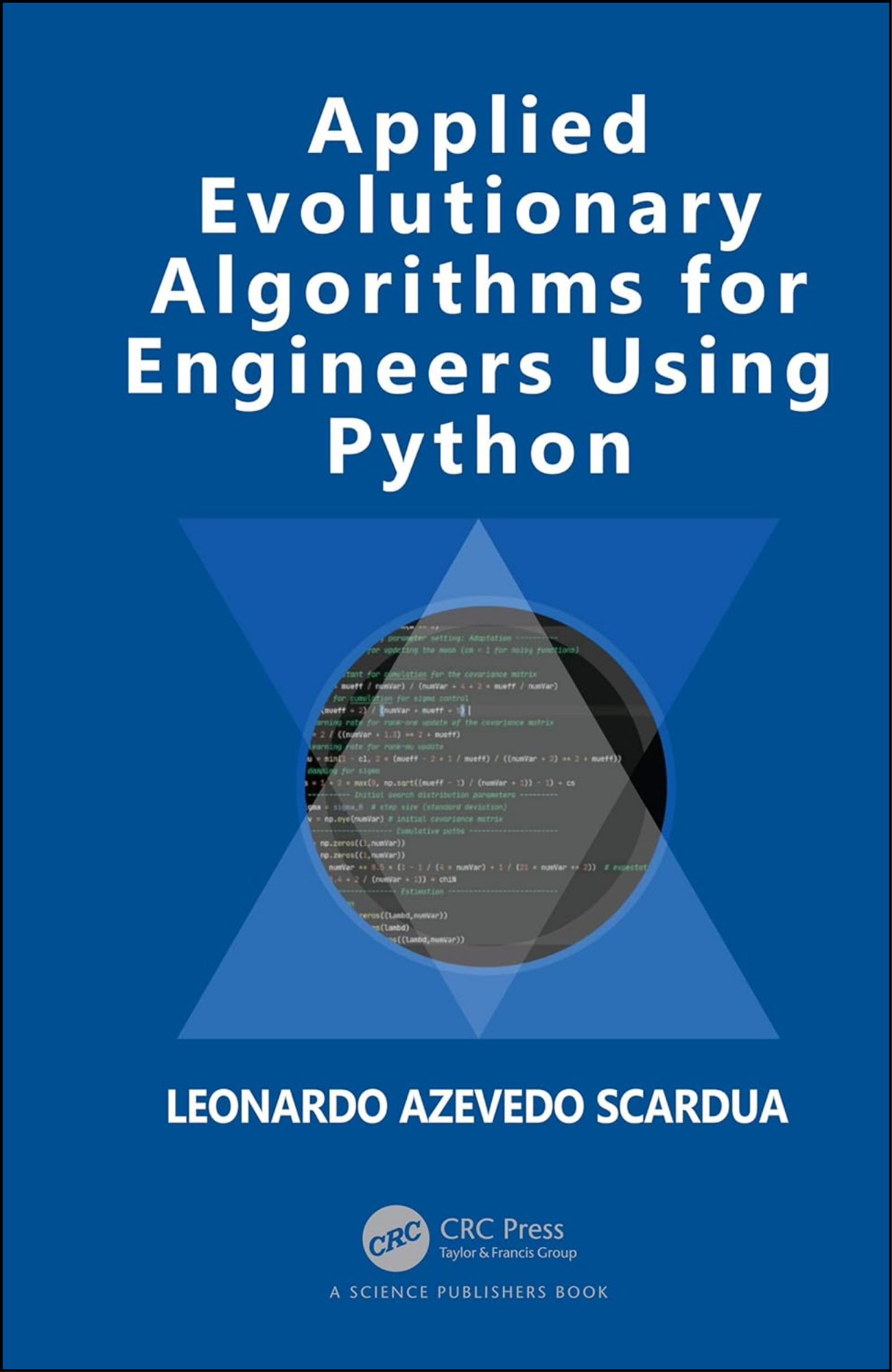 Applied Evolutionary Algorithms for Engineers Using Python by Leonardo Azevedo Scardua (Author)