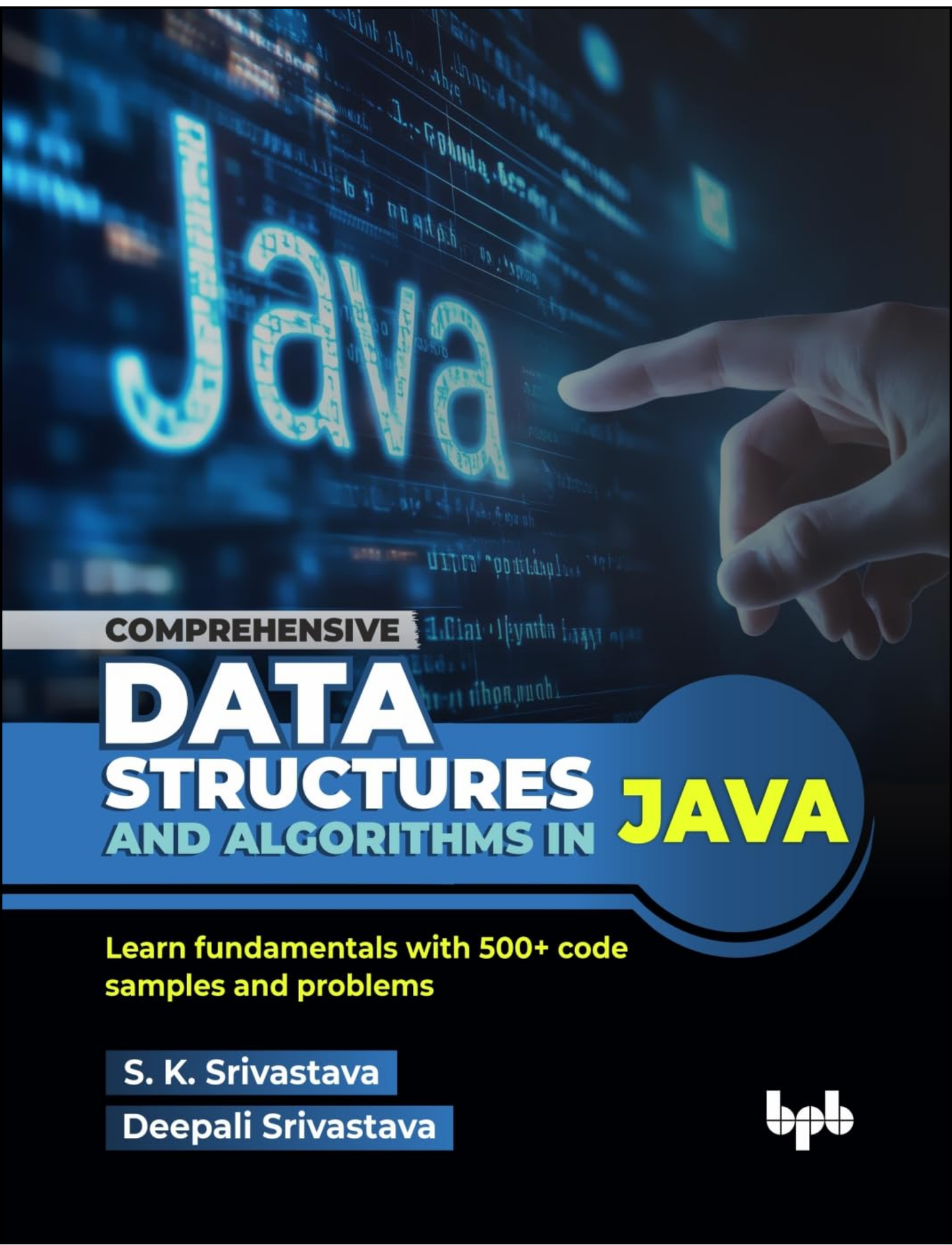 Comprehensive Data Structures and Algorithms in Java by S. K. Srivastava (Author)