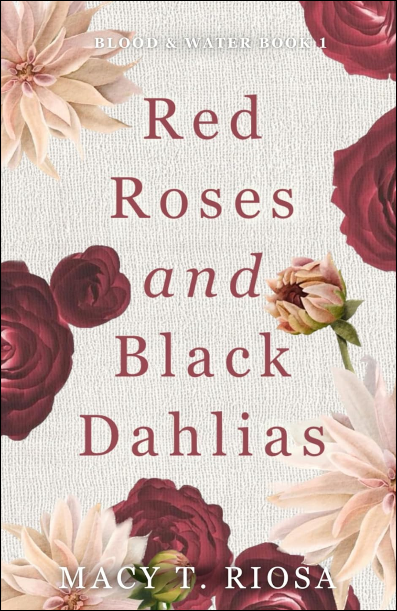 Red Roses and Black Dahlias by Macy T. Riosa (Author)