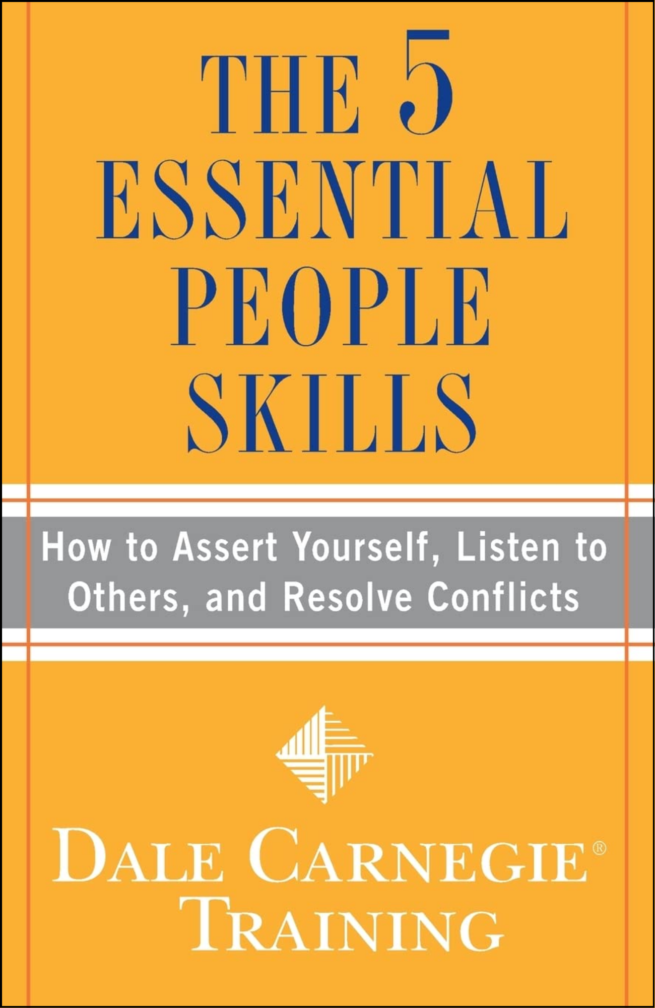 The 5 Essential People Skills by Dale Carnegie (Author)