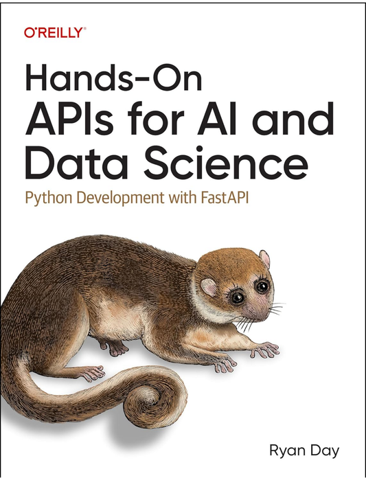 Hands-On APIs for AI and Data Science by Ryan Day (Author)