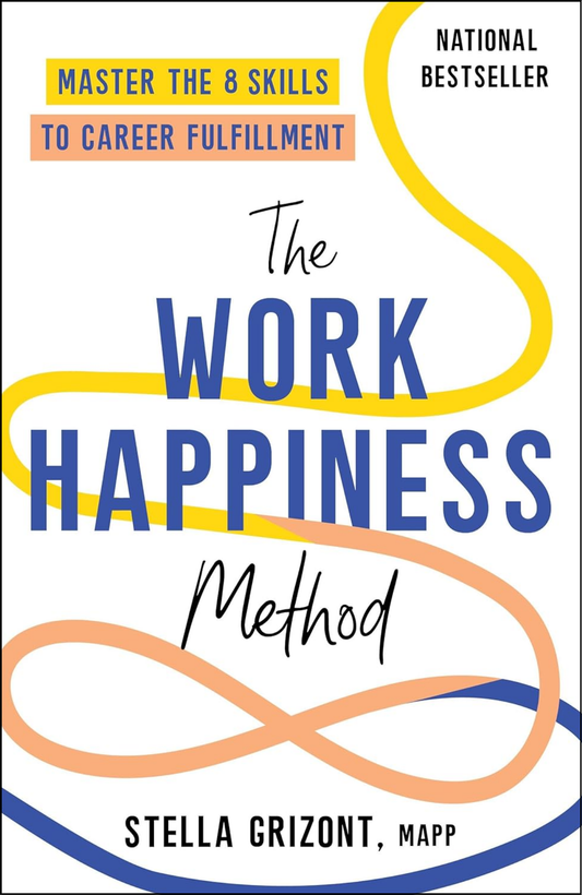 The Work Happiness Method by Stella Grizont (Author)