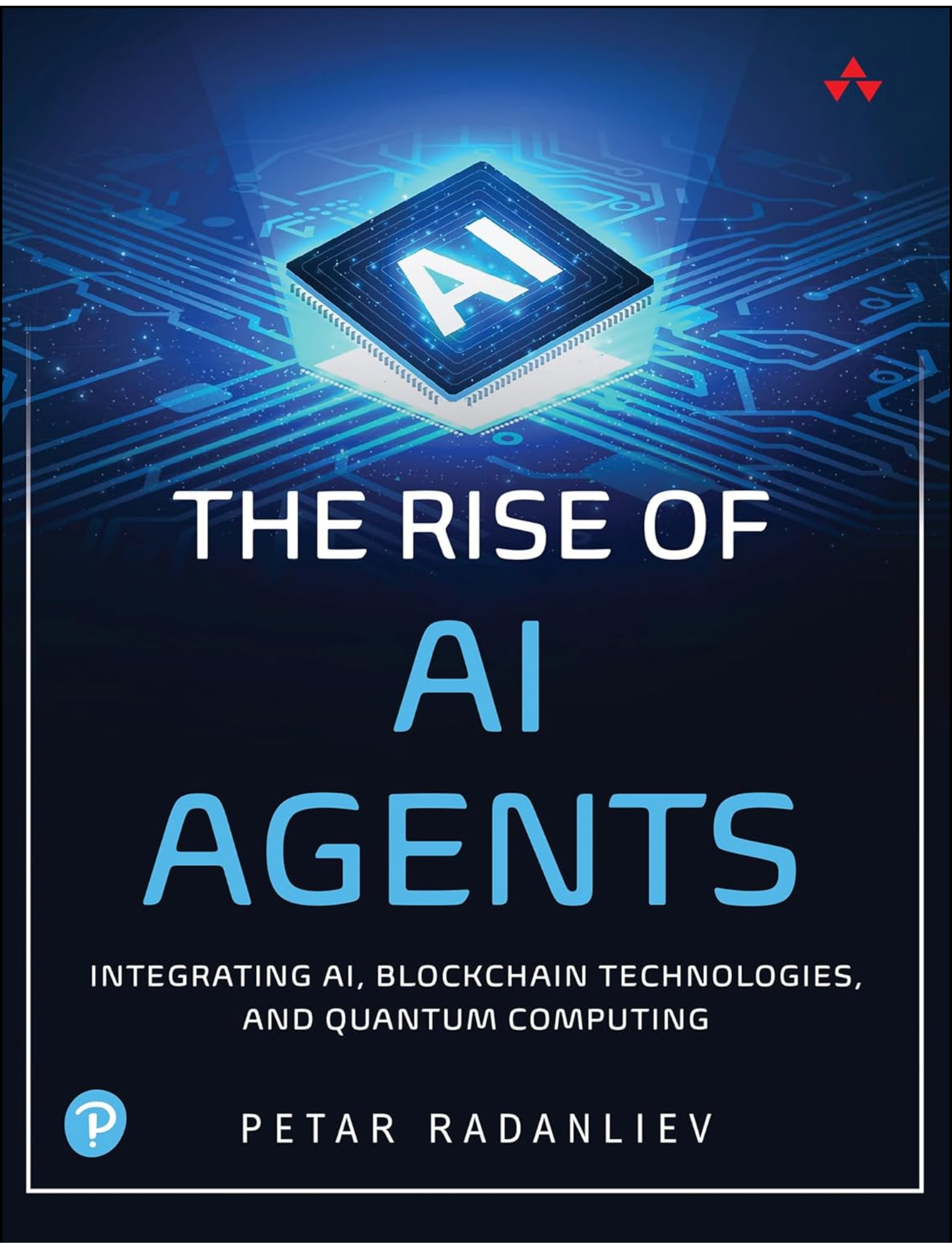 The Rise of AI Agents by Petar Radanliev (Author)