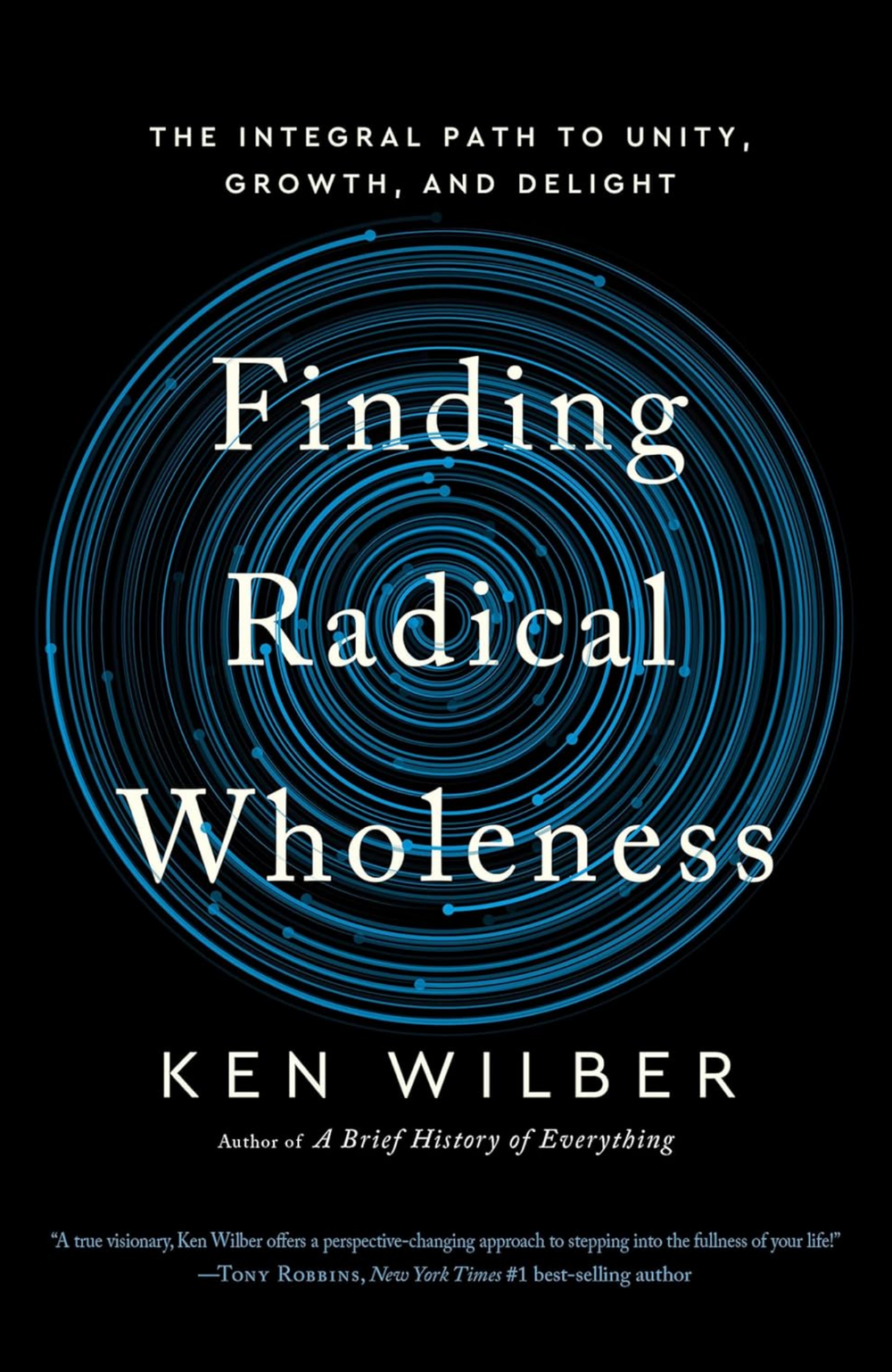 Finding Radical Wholeness by Ken Wilber (Author)