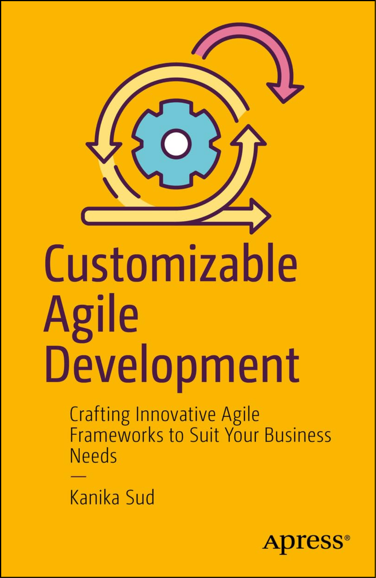 Customizable Agile Development by Kanika Sud (Author)