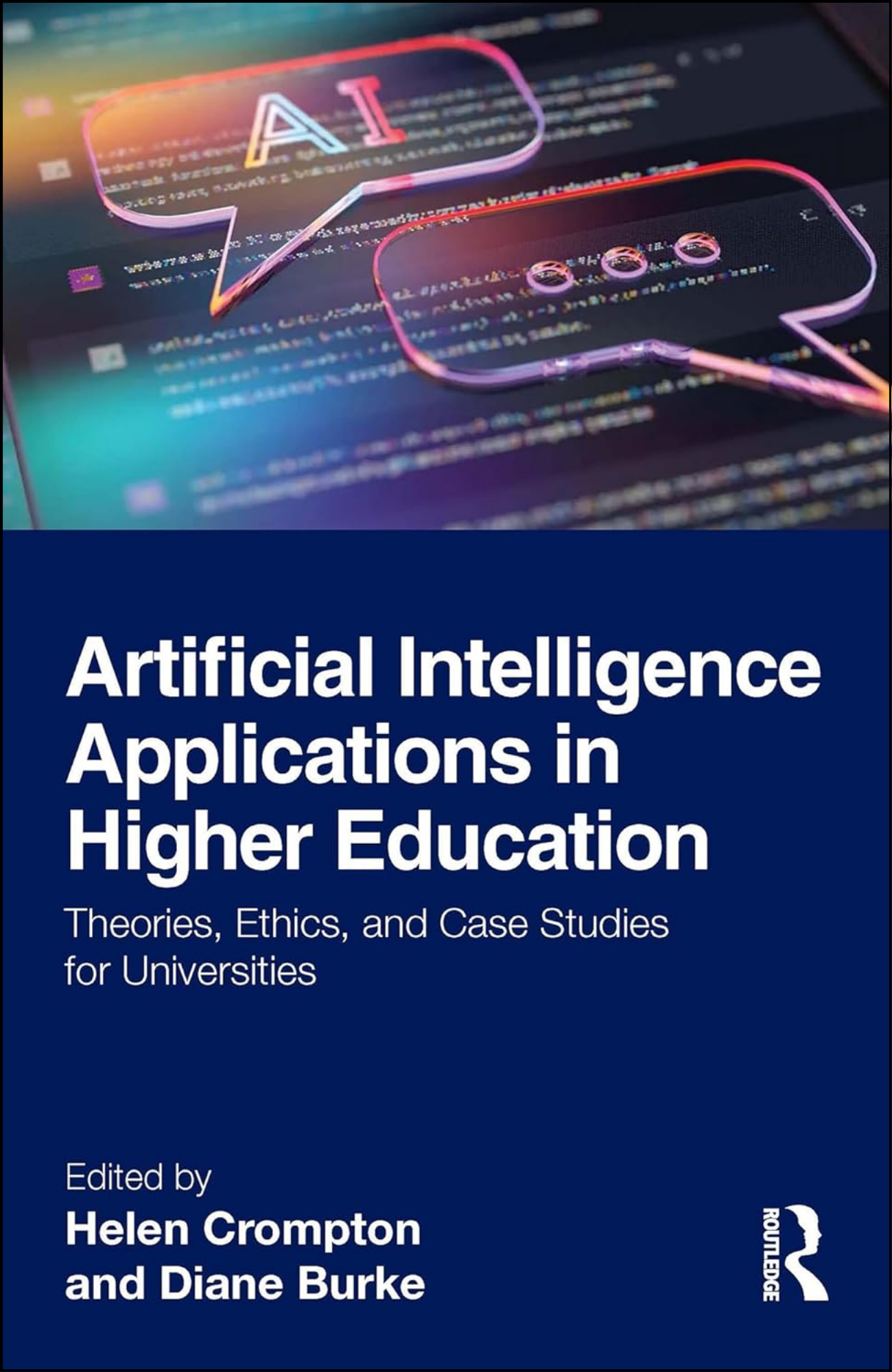 Artificial Intelligence Applications in Higher Education by Helen Crompton (Editor)