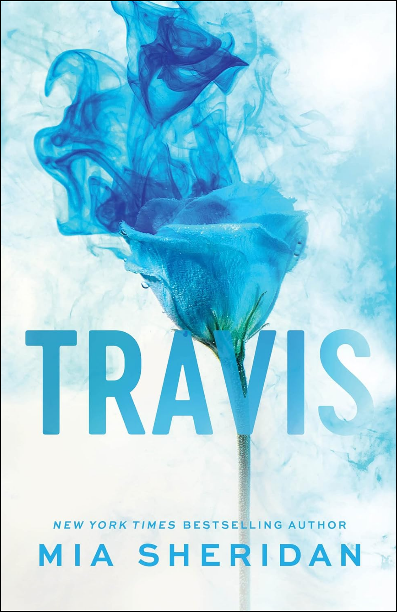 Travis by Mia Sheridan (Author)