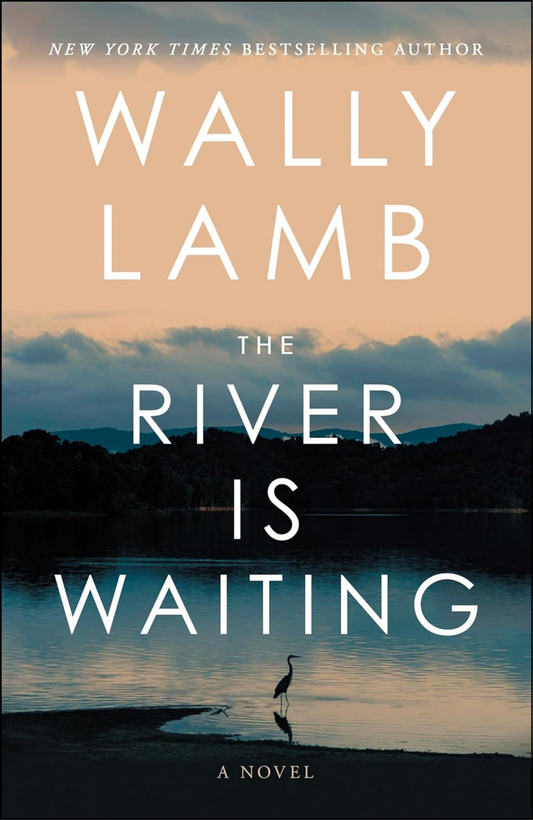 The River Is Waiting by Wally Lamb (Author)