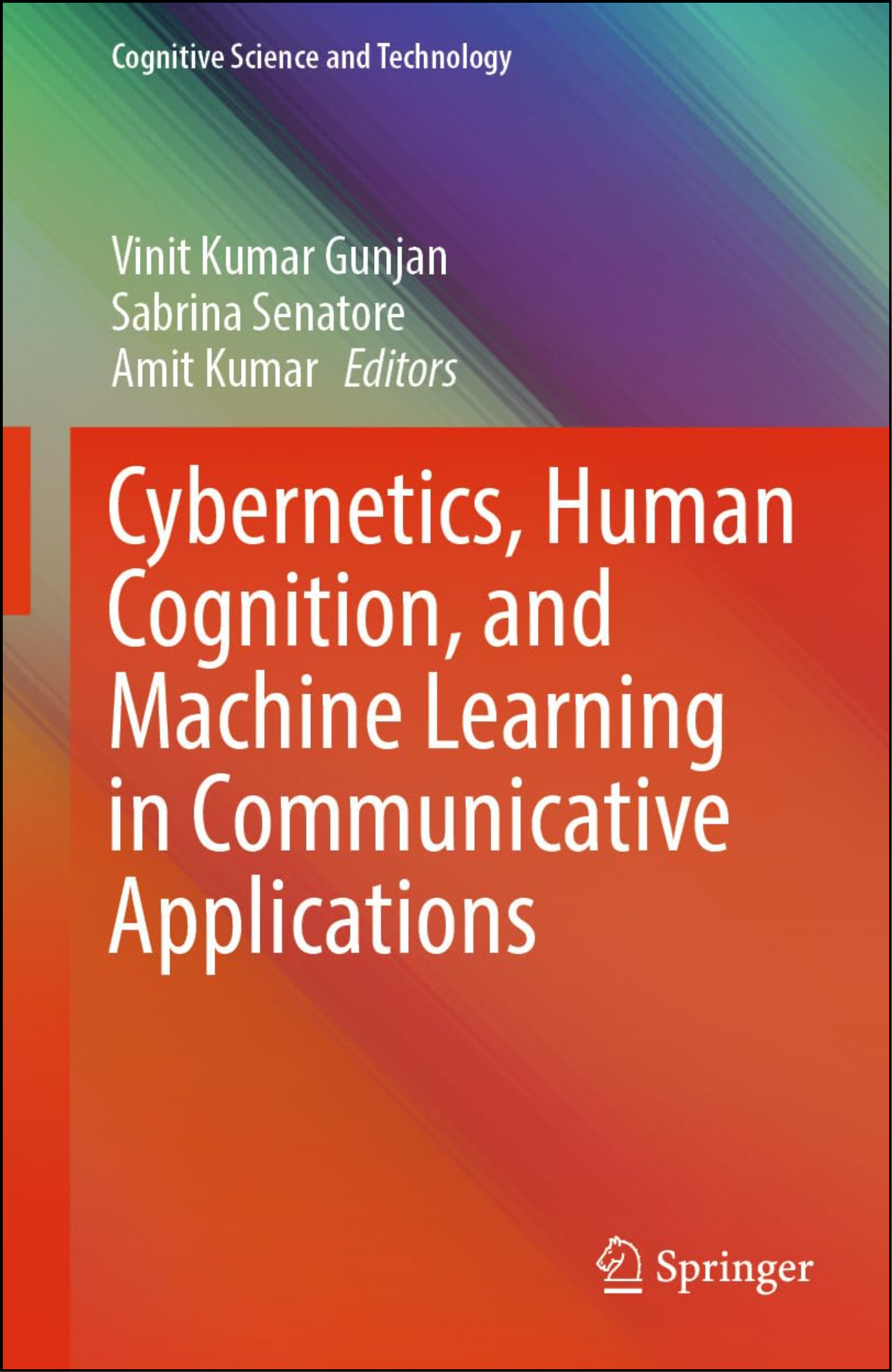 Cybernetics, Human Cognition, and Machine Learning in Communicative Applications by Vinit Kumar Gunjan (Editor)