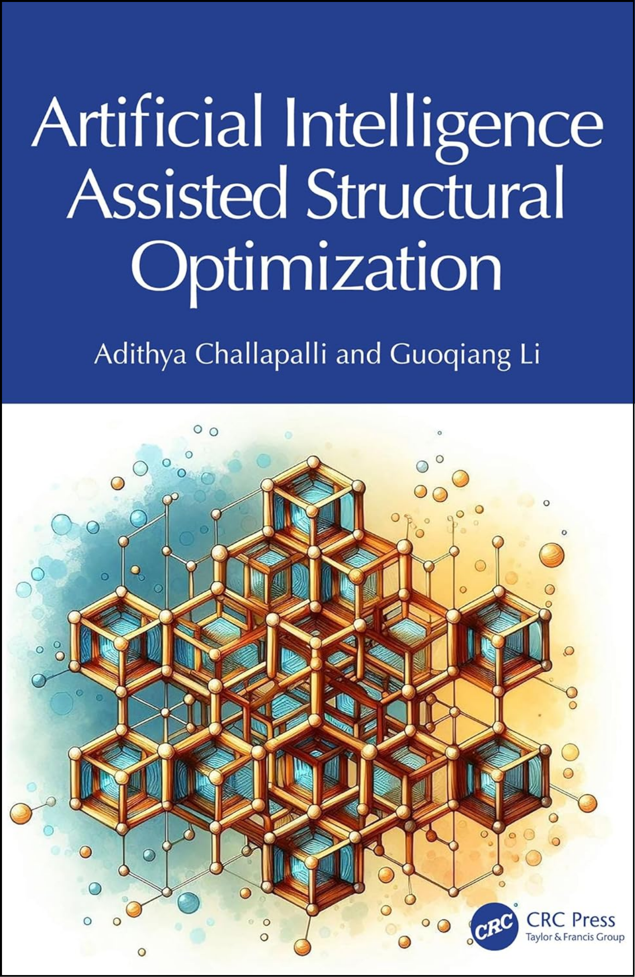 Artificial Intelligence Assisted Structural Optimization by Adithya Challapalli (Author)