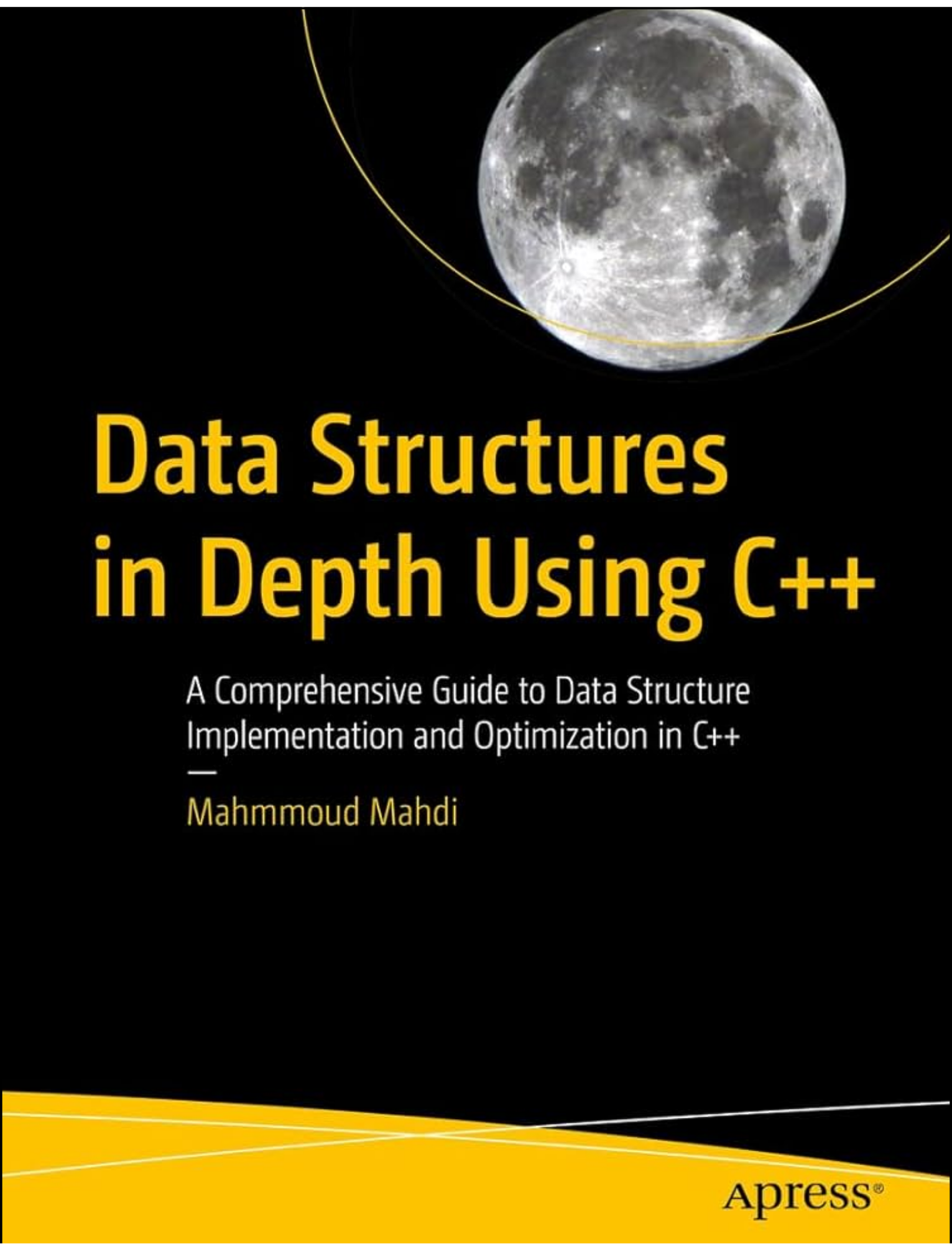 Data Structures in Depth Using C++ by Mahmmoud Mahdi (Author)