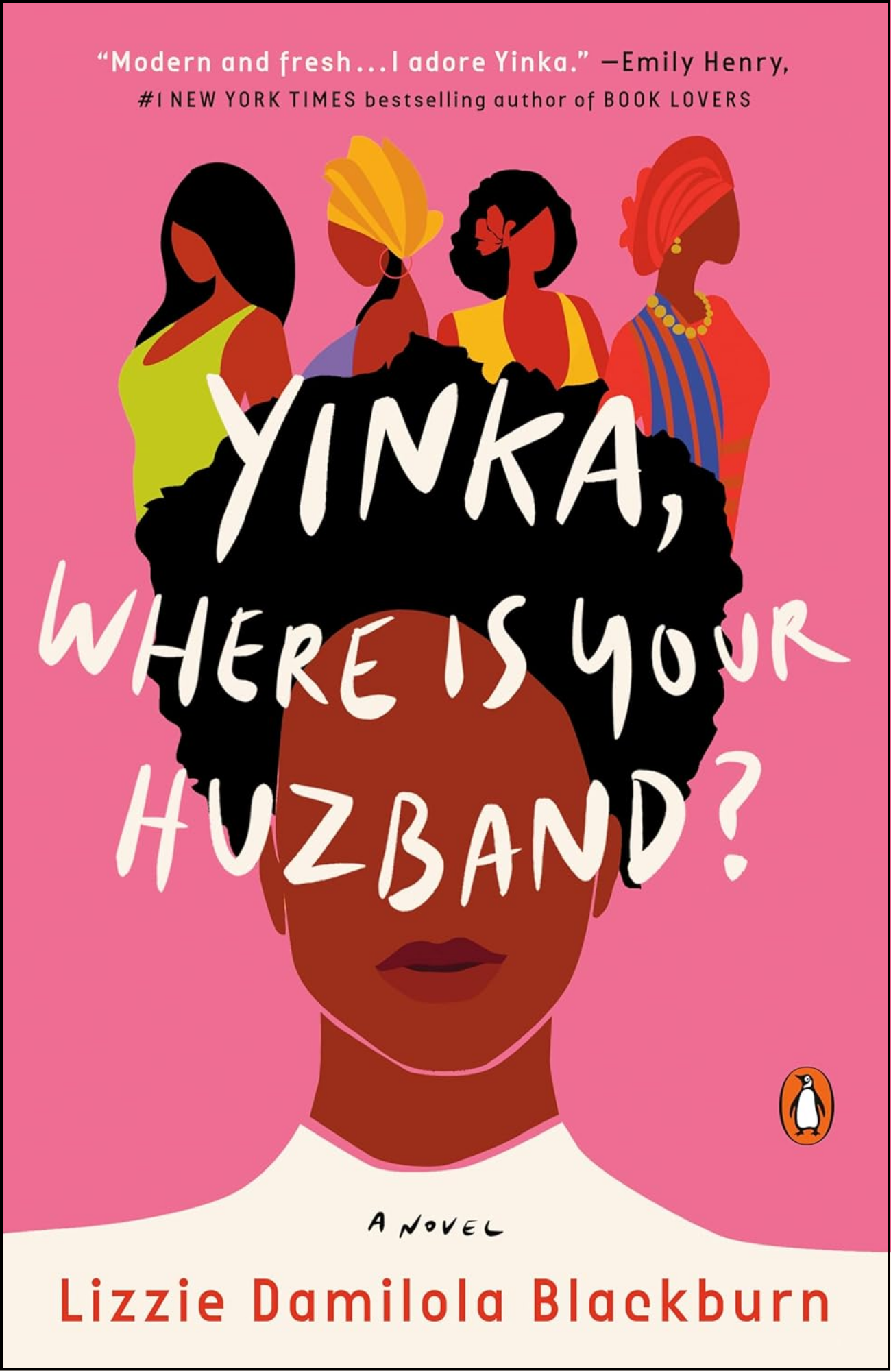 Yinka, Where Is Your Huzband Yinka, Where Is Your Huzband by Lizzie Damilola Blackburn (Author)
