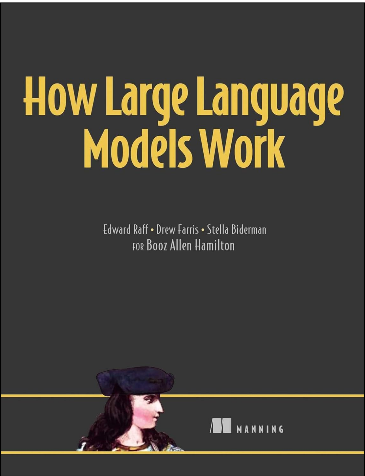 How Large Language Models Work by Edward Raff (Author)