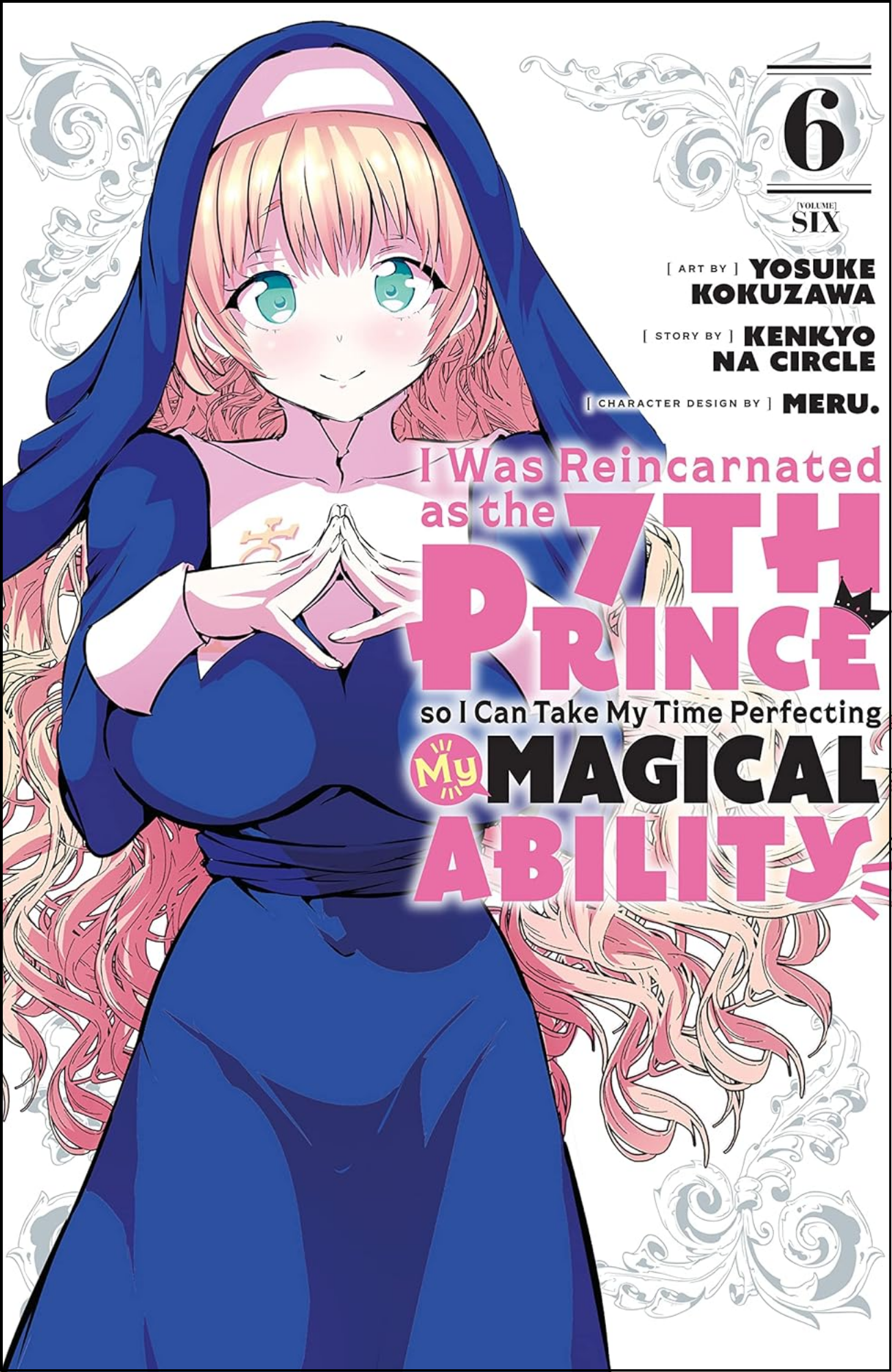 I Was Reincarnated as the 7th Prince so I Can Take My Time Perfecting My Magical Ability Vol. 6 by Kanehito Yamada (Author)  | Full Page Print Editon