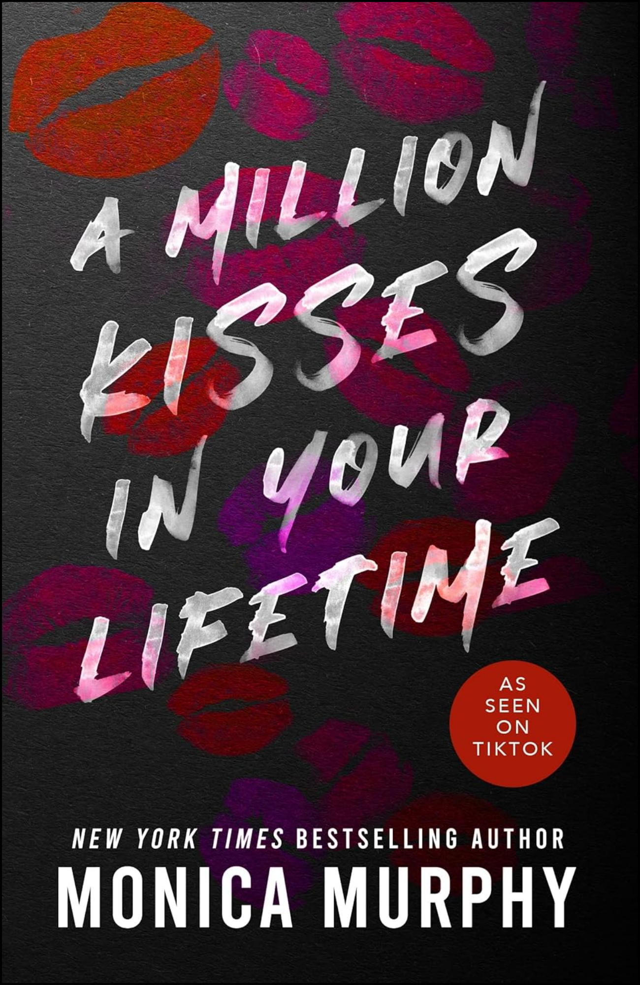 A Million Kisses in Your Lifetime by Monica Murphy (Author)