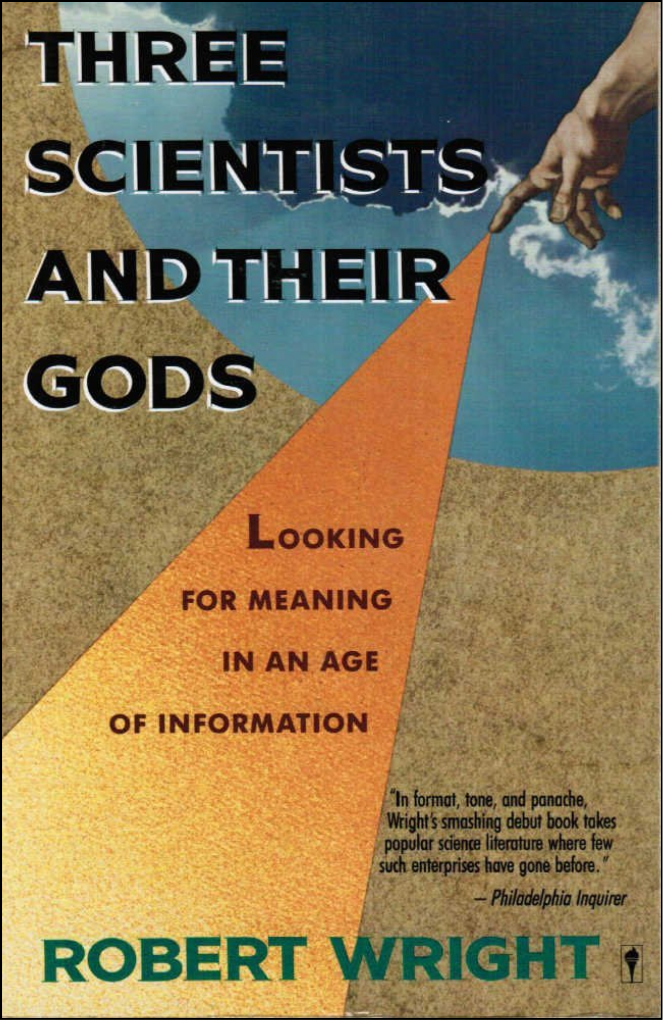 Three Scientists and Their Gods by Robert Wright (Author)