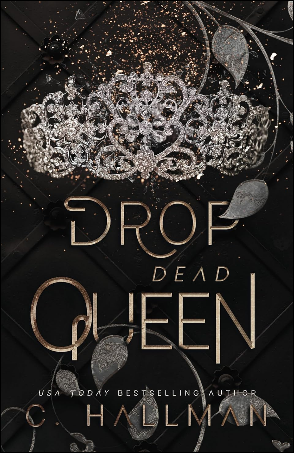 Drop Dead Queen by C. Hallman (Author)