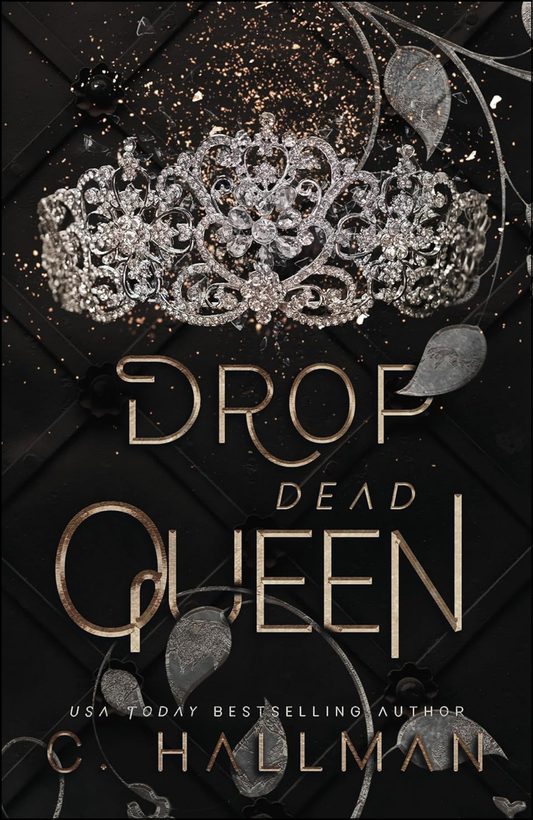 Drop Dead Queen by C. Hallman (Author)