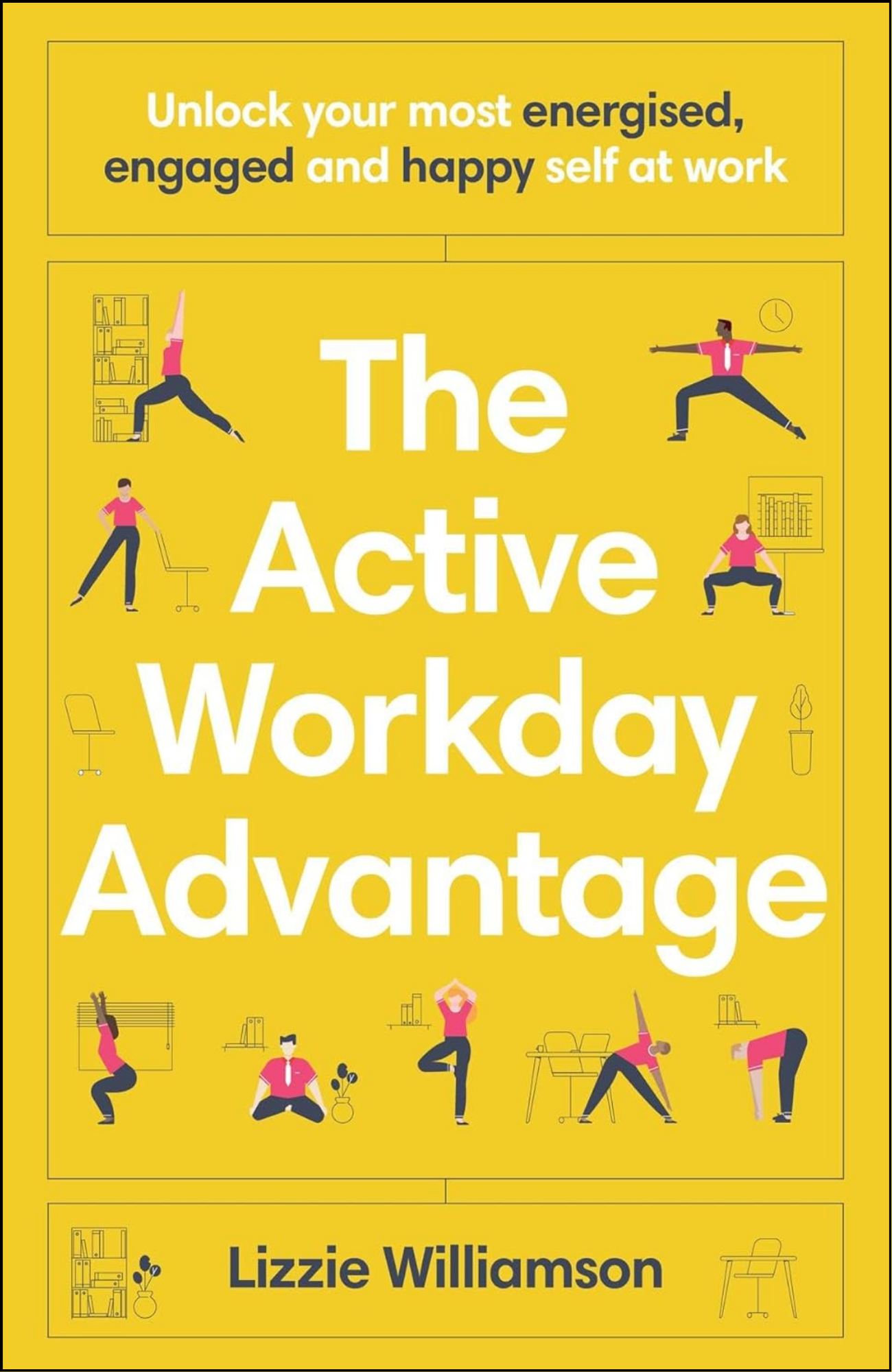 The Active Workday Advantage by Lizzie Williamson (Author)