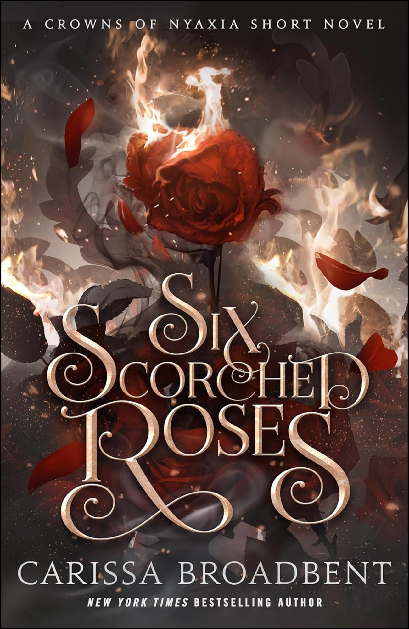 Six Scorched Roses by Carissa Broadbent (Author)