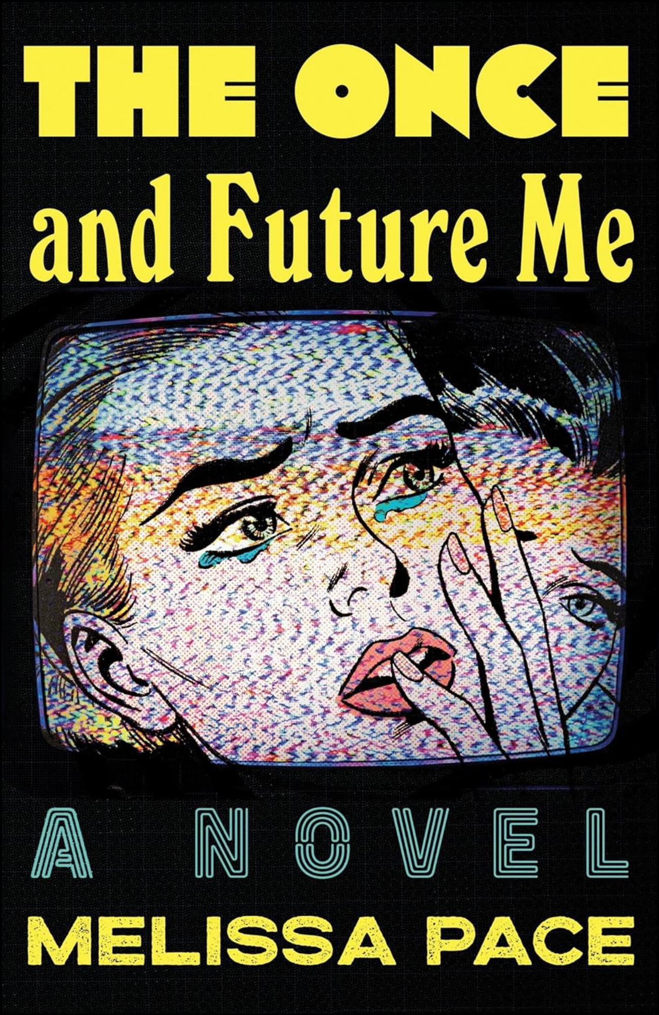 The Once and Future Me by Melissa Pace (Author)