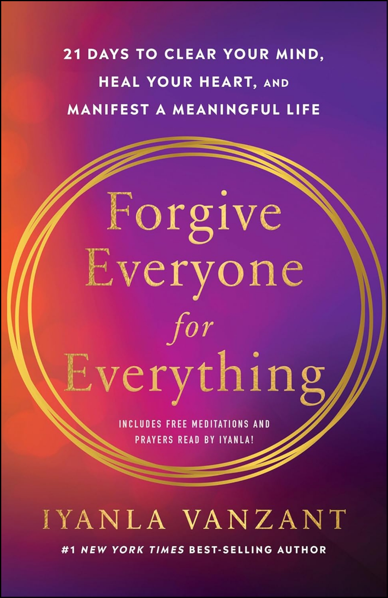 Forgive Everyone for Everything by Iyanla Vanzant (Author)