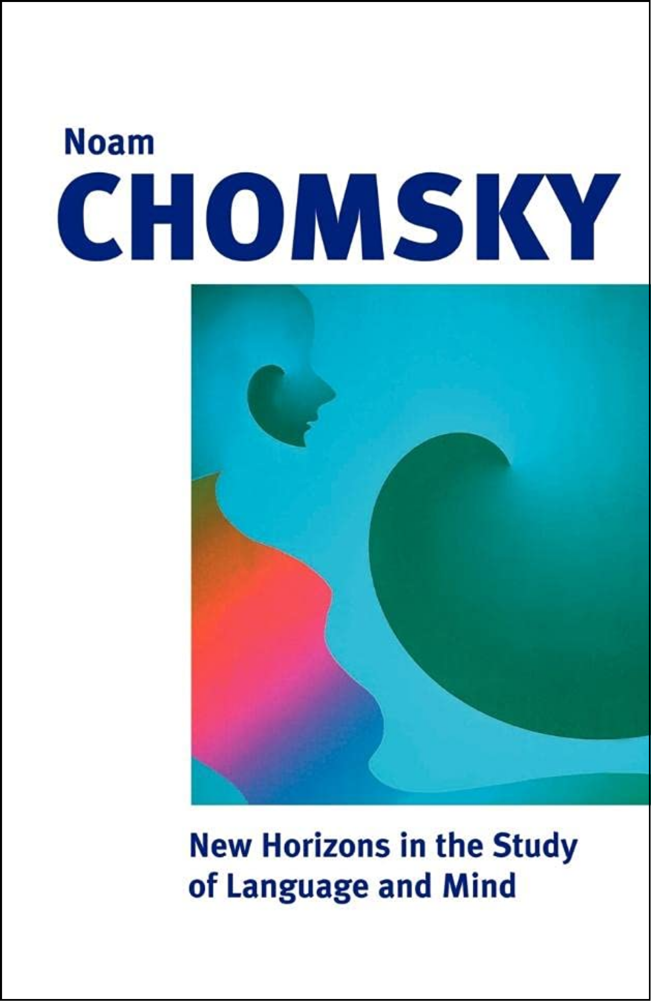 New Horizons in the Study of Language and Mind by Noam Chomsky (Author)