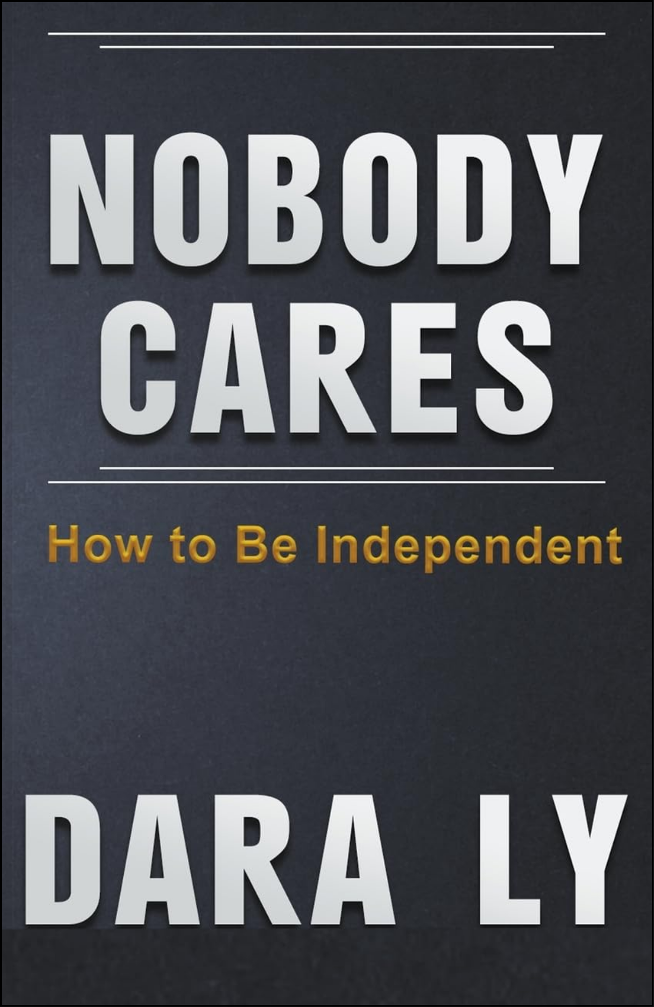 Nobody Cares by Dara Ly (Author)