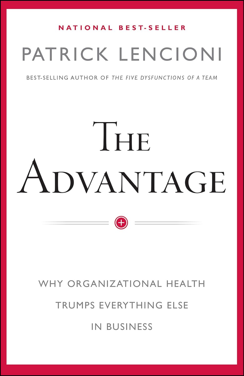 The Advantage by Patrick M. Lencioni (Author)