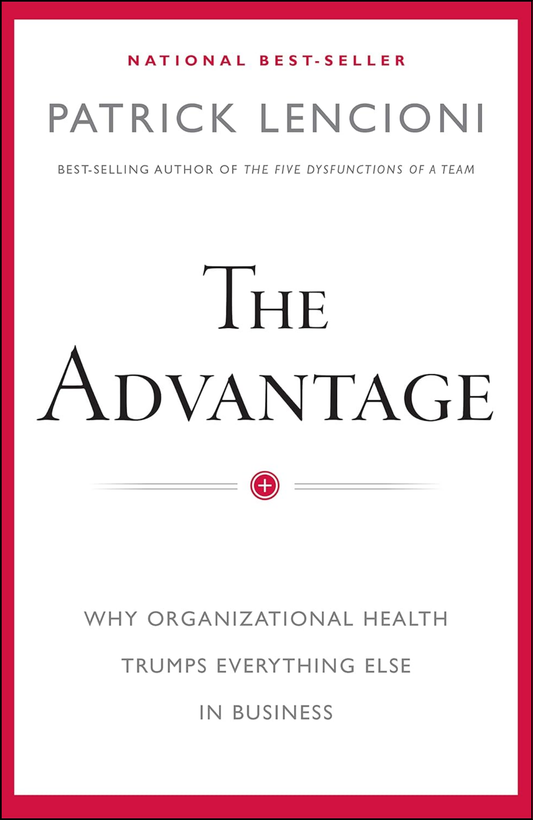 The Advantage by Patrick M. Lencioni (Author)