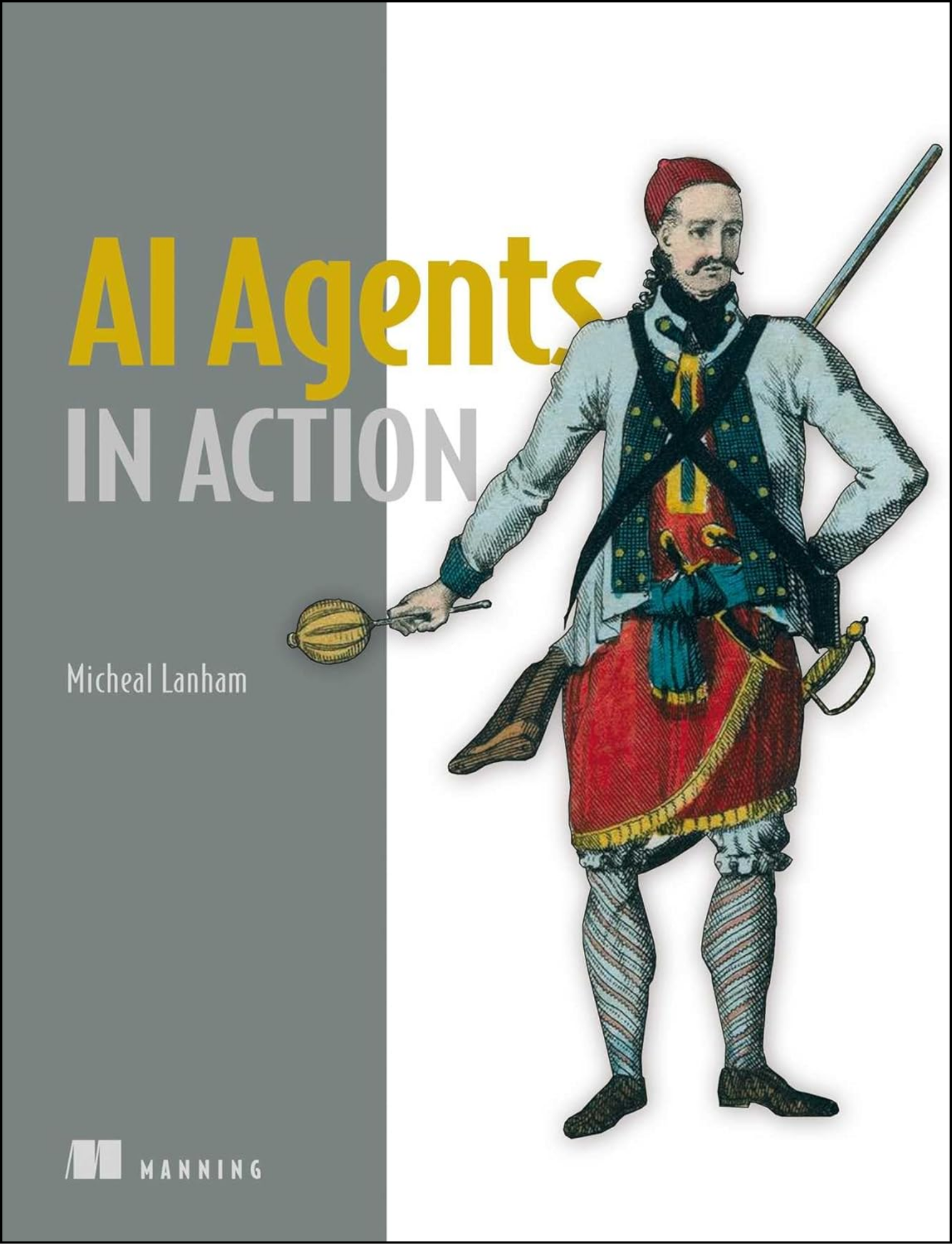 AI Agents in Action by Micheal Lanham (Author)