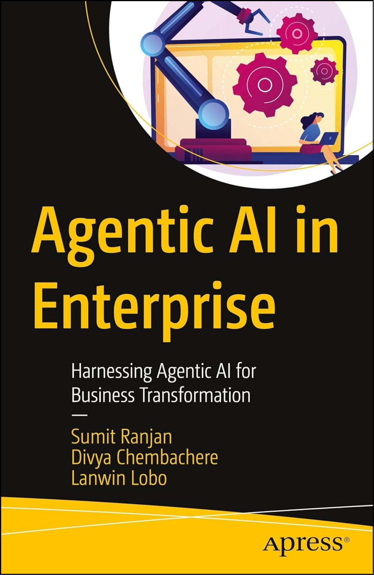 Agentic AI in Enterprise by Sumit Ranjan (Author)