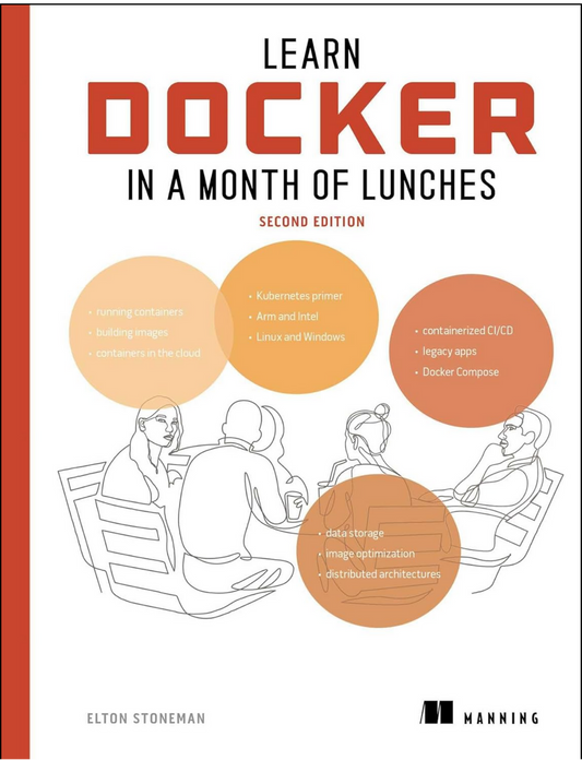 Learn Docker in a Month of Lunches by Elton Stoneman (Author)