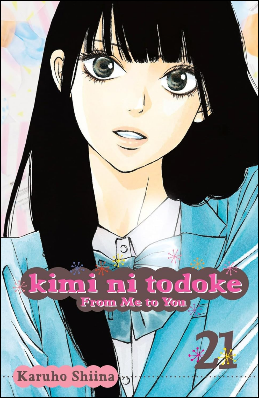 Kimi ni Todoke Vol. 21 by Karuho Shiina (Author) | Full Page Print Editon