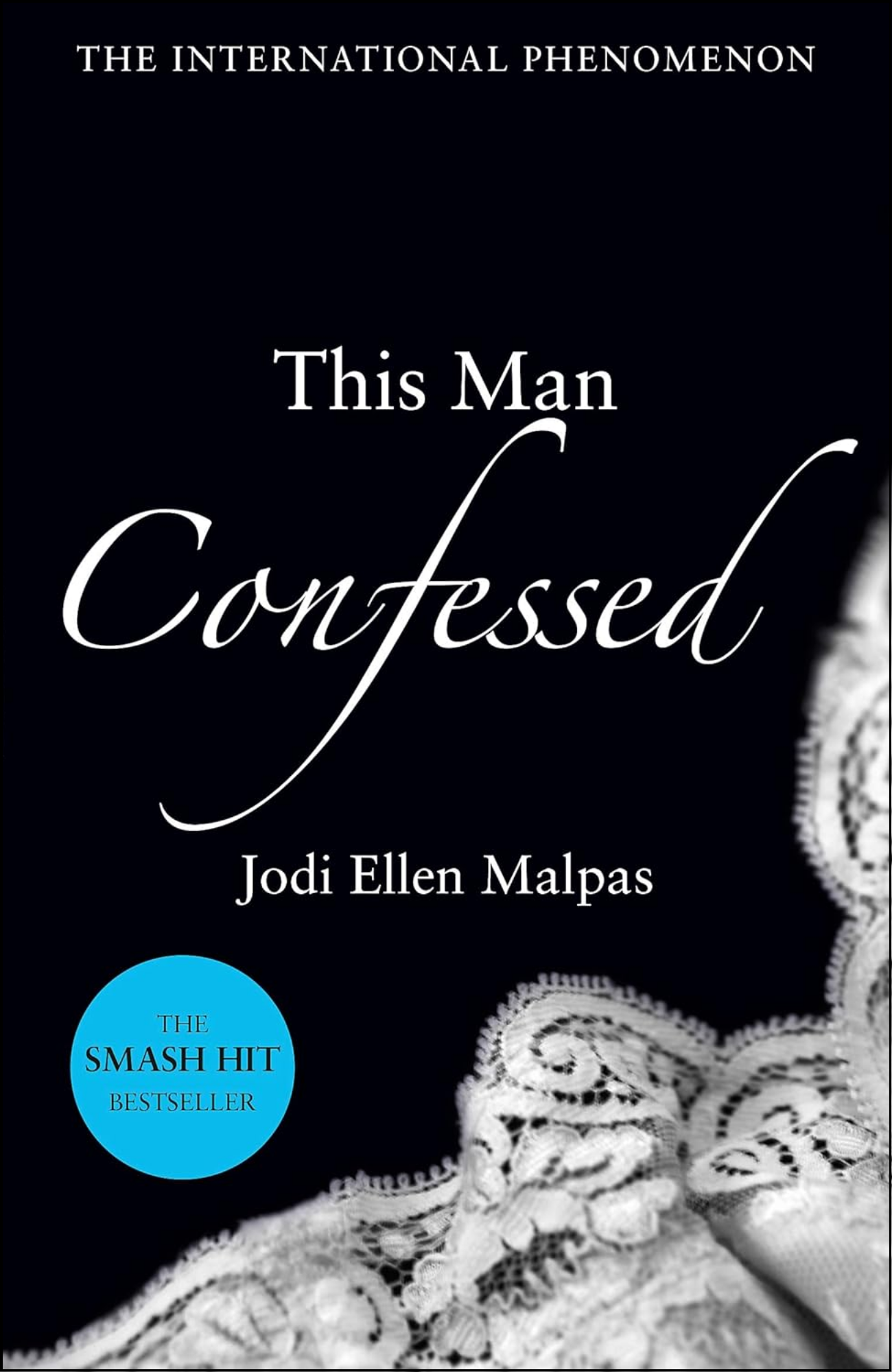 This Man Confessed by Jodi Ellen Malpas (Author)