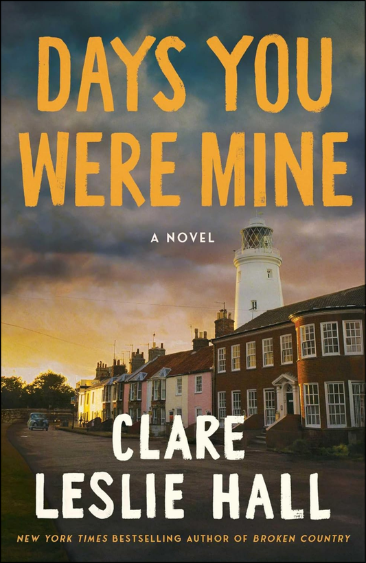 Days You Were Mine by Clare Leslie Hall (Author)