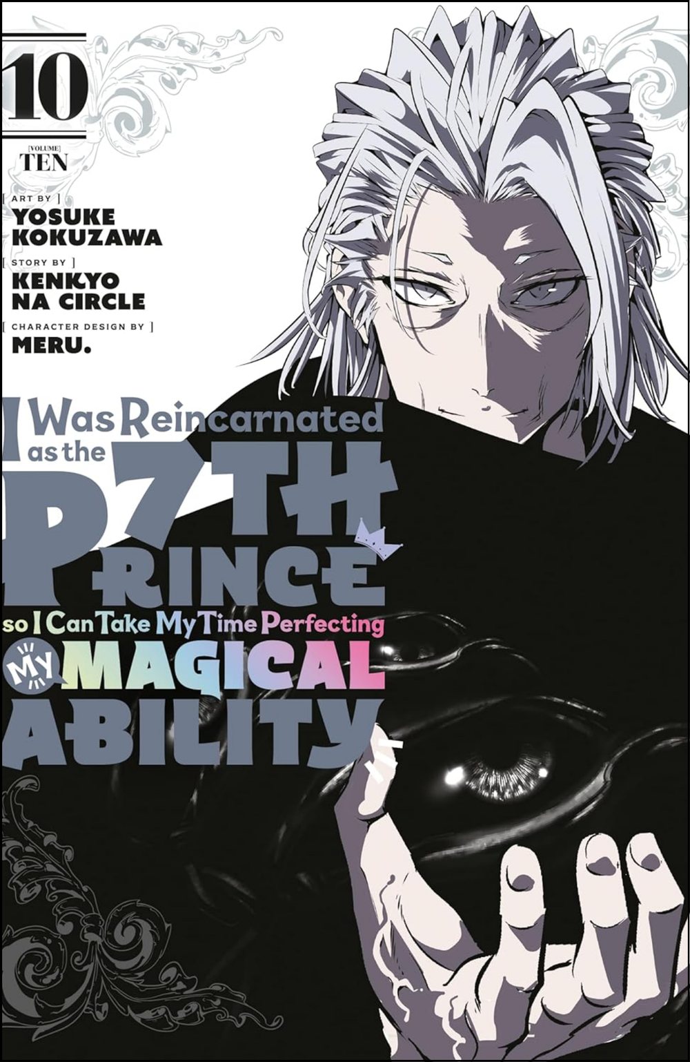 I Was Reincarnated as the 7th Prince so I Can Take My Time Perfecting My Magical Ability Vol. 10 by Kanehito Yamada (Author)  | Full Page Print Editon