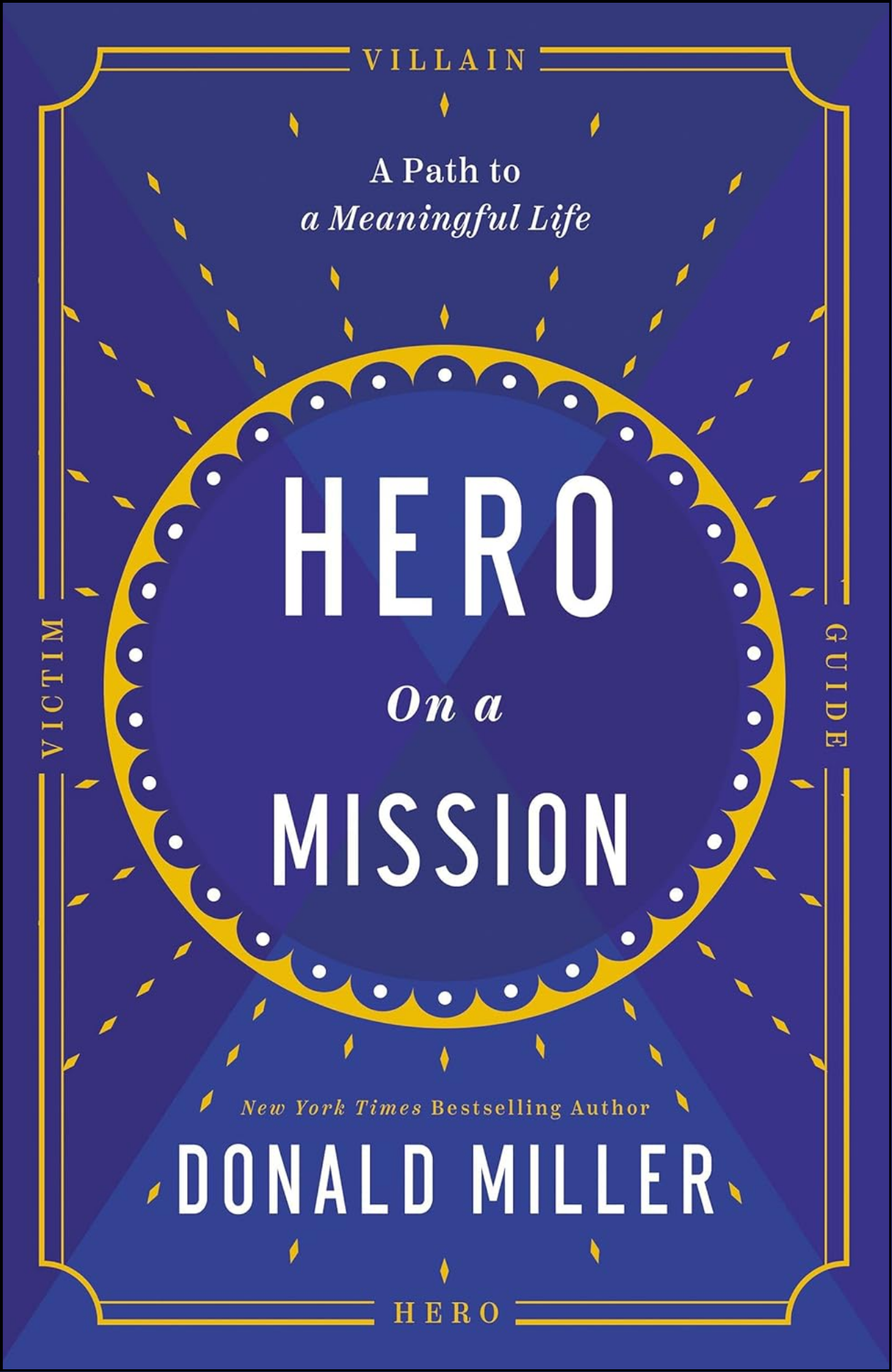 Hero on a Mission by Donald Miller (Author)