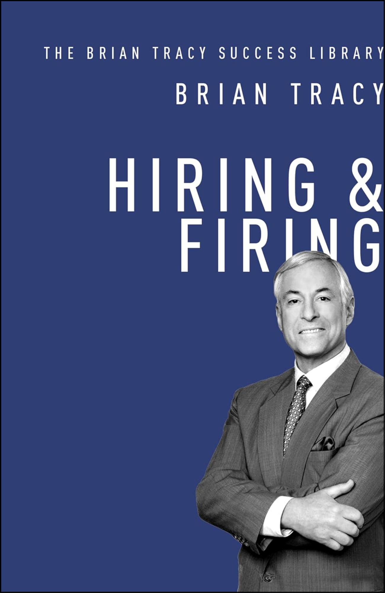 Hiring and Firingby Brian Tracy (Author)