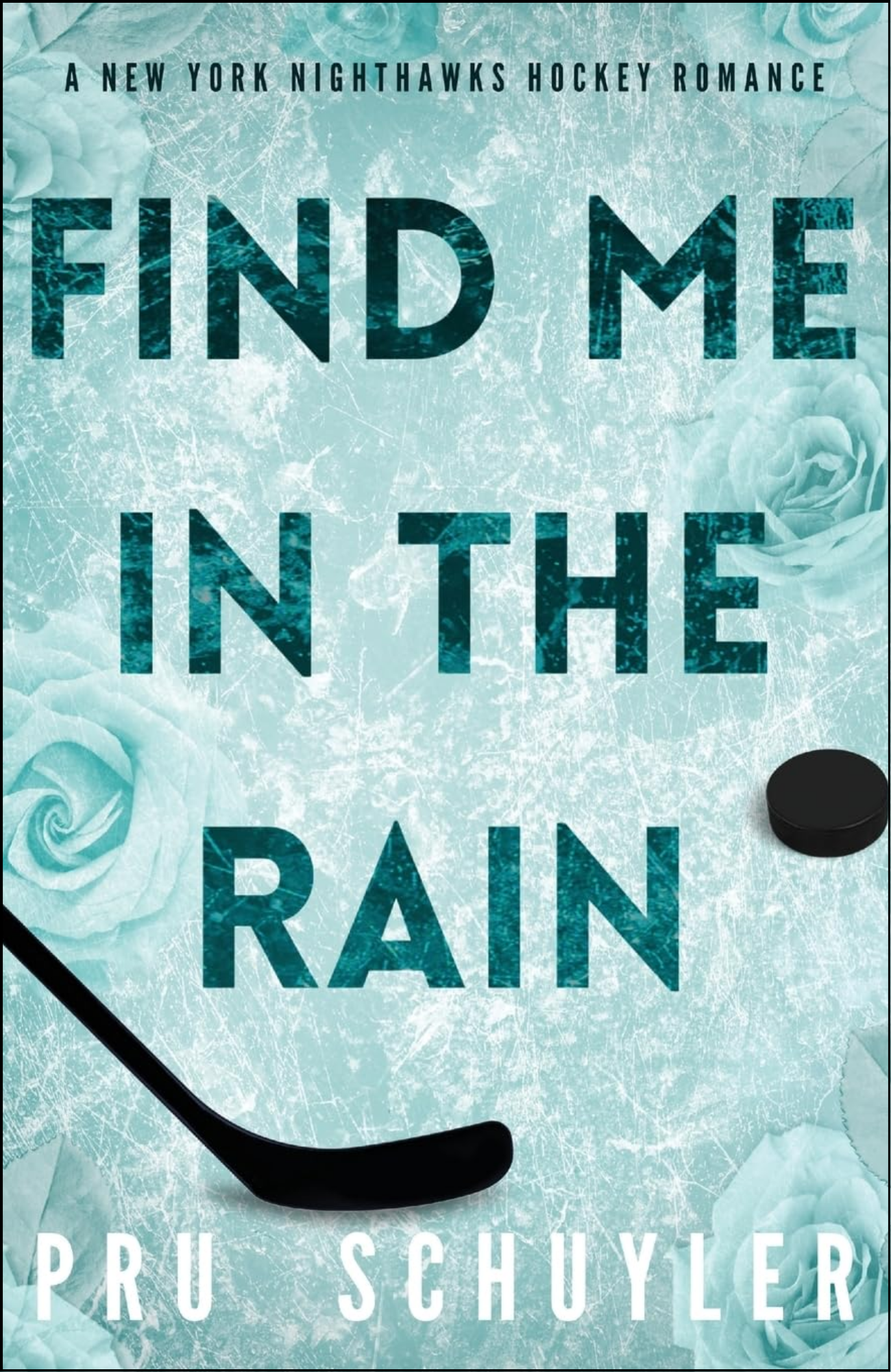 Find Me in the Rain by Pru Schuyler (Author)