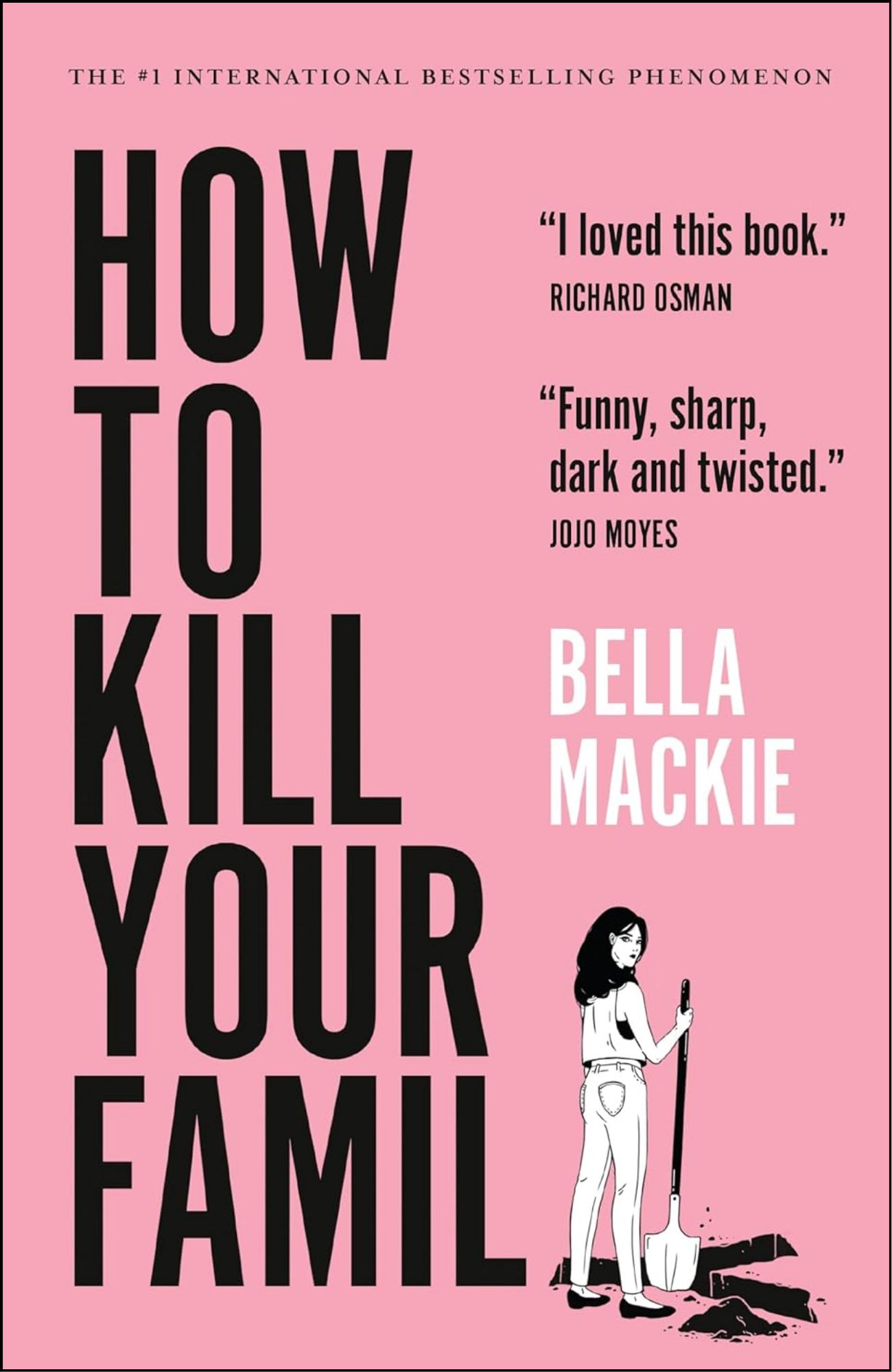 How to Kill Your Family by Bella Mackie (Author)