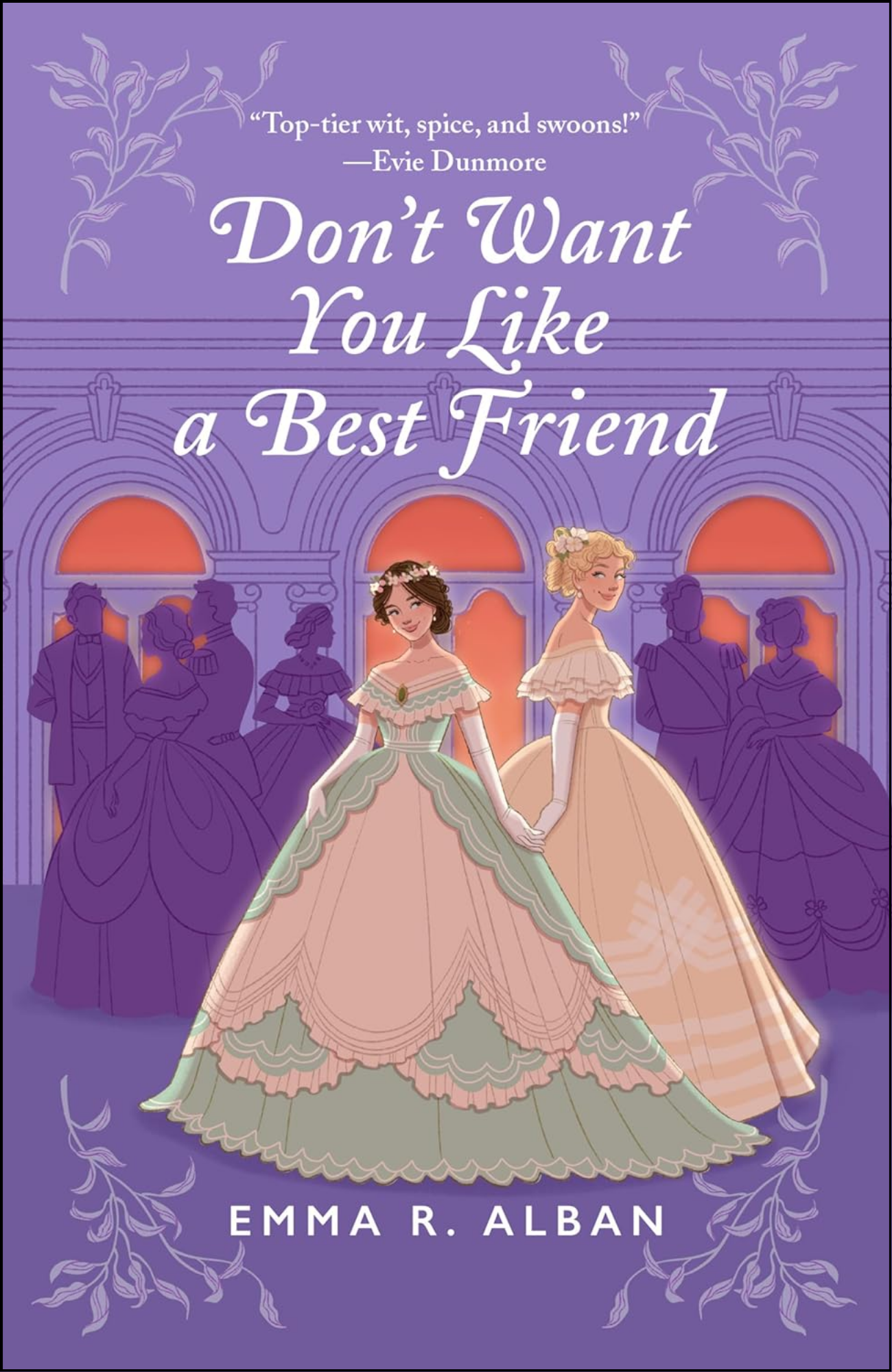 Don't Want You Like a Best Friend by Emma R. Alban (Author)