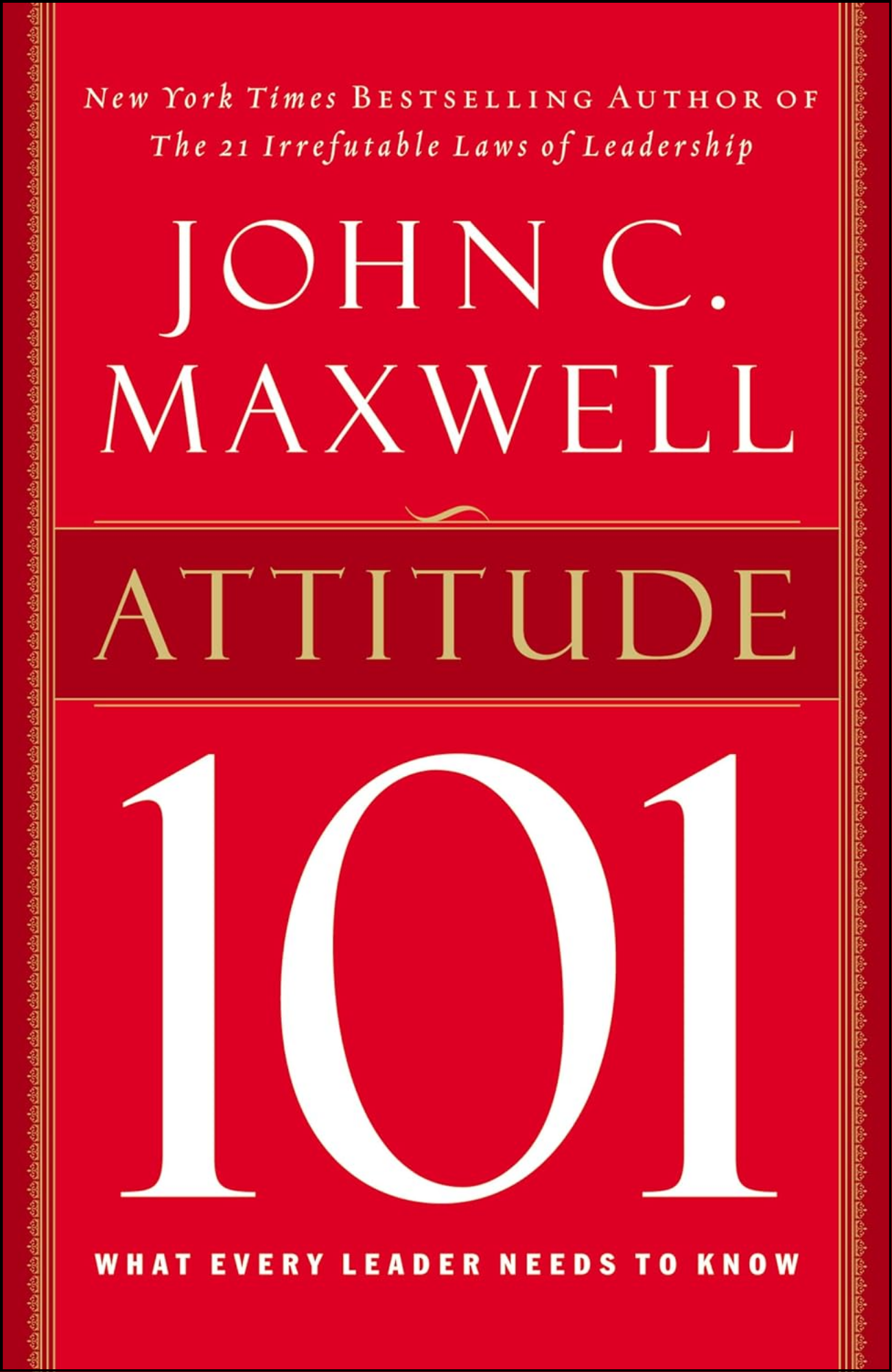 Attitude 101 by John C. Maxwell (Author)