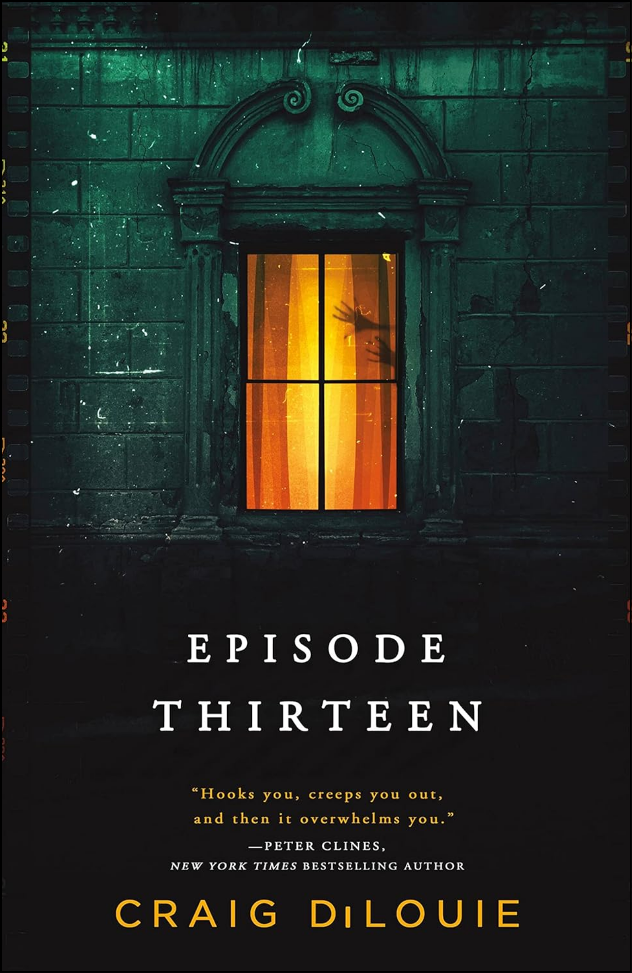 Episode Thirteen by Craig DiLouie (Author)