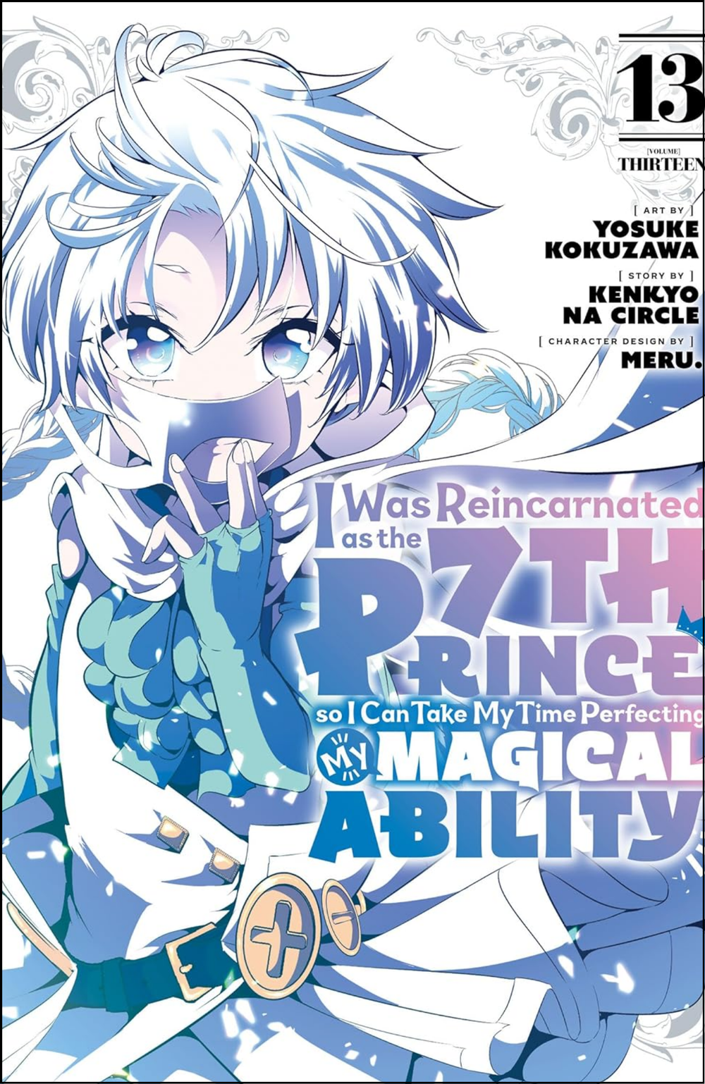 I Was Reincarnated as the 7th Prince so I Can Take My Time Perfecting My Magical Ability vol. 13 by Kanehito Yamada (Author)  | Full Page Print Editon