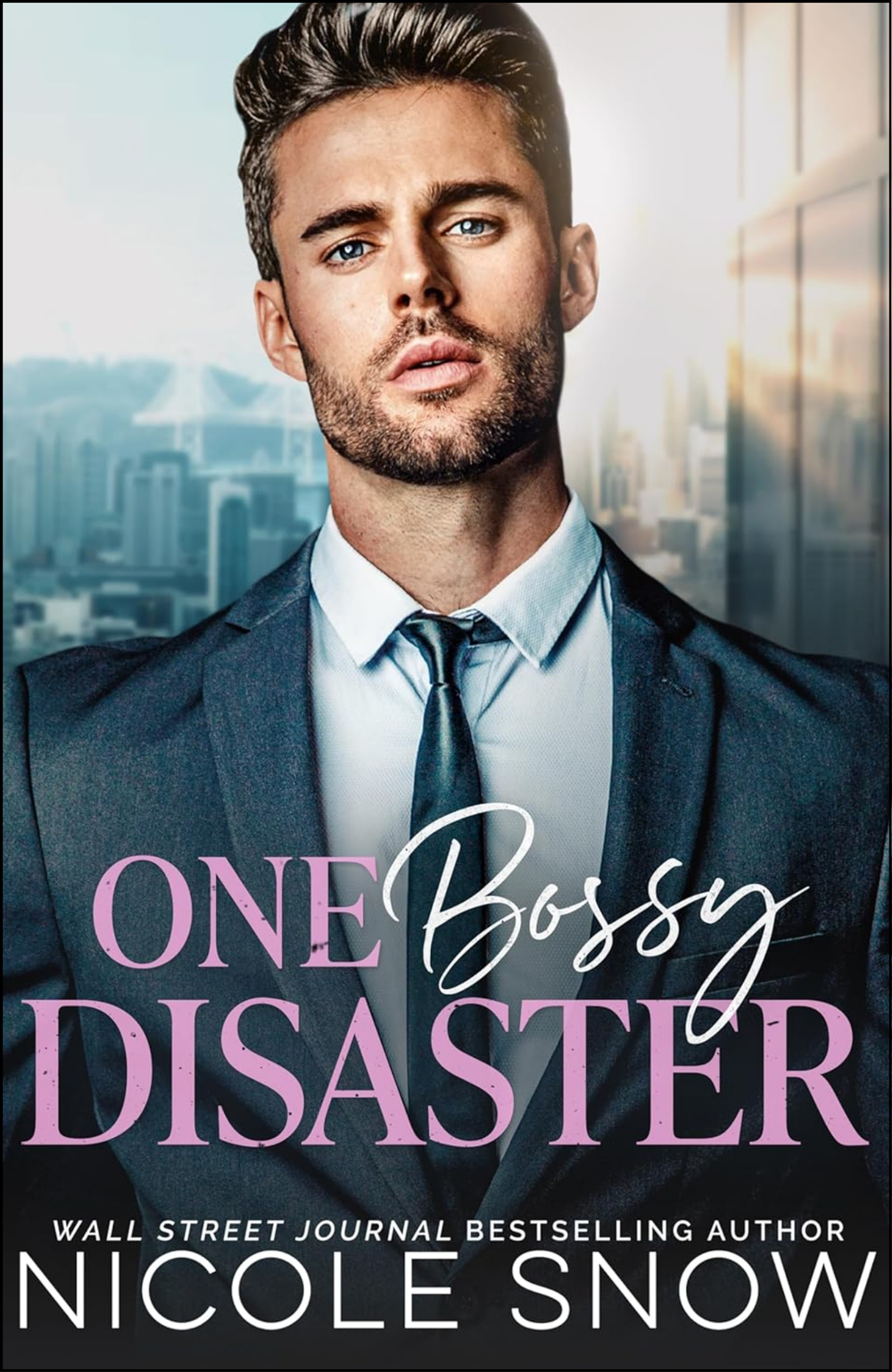 One Bossy Disaster by Nicole Snow (Author)